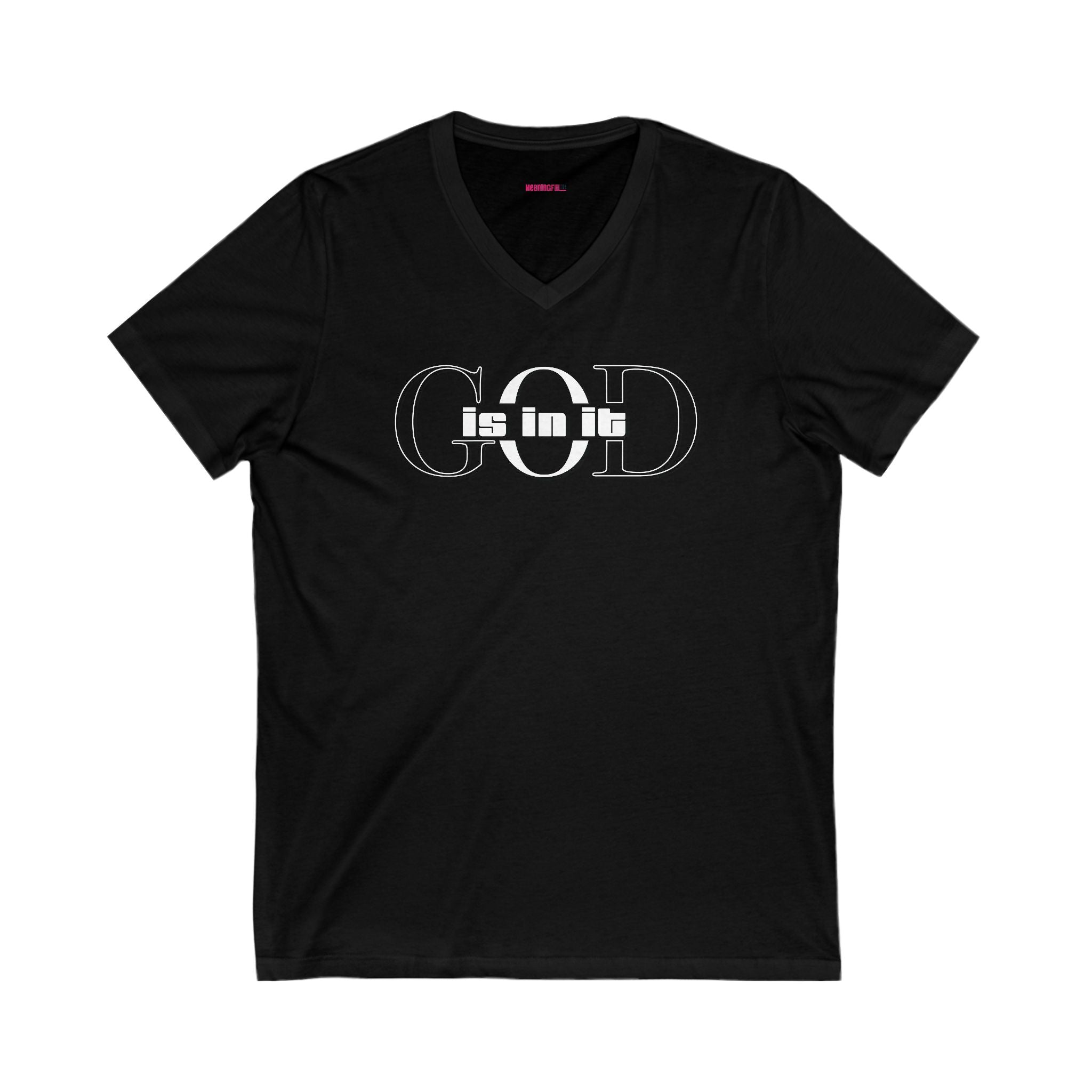 God is in it, Unisex Jersey Short Sleeve V-Neck Tee | Perfect gift for Believers