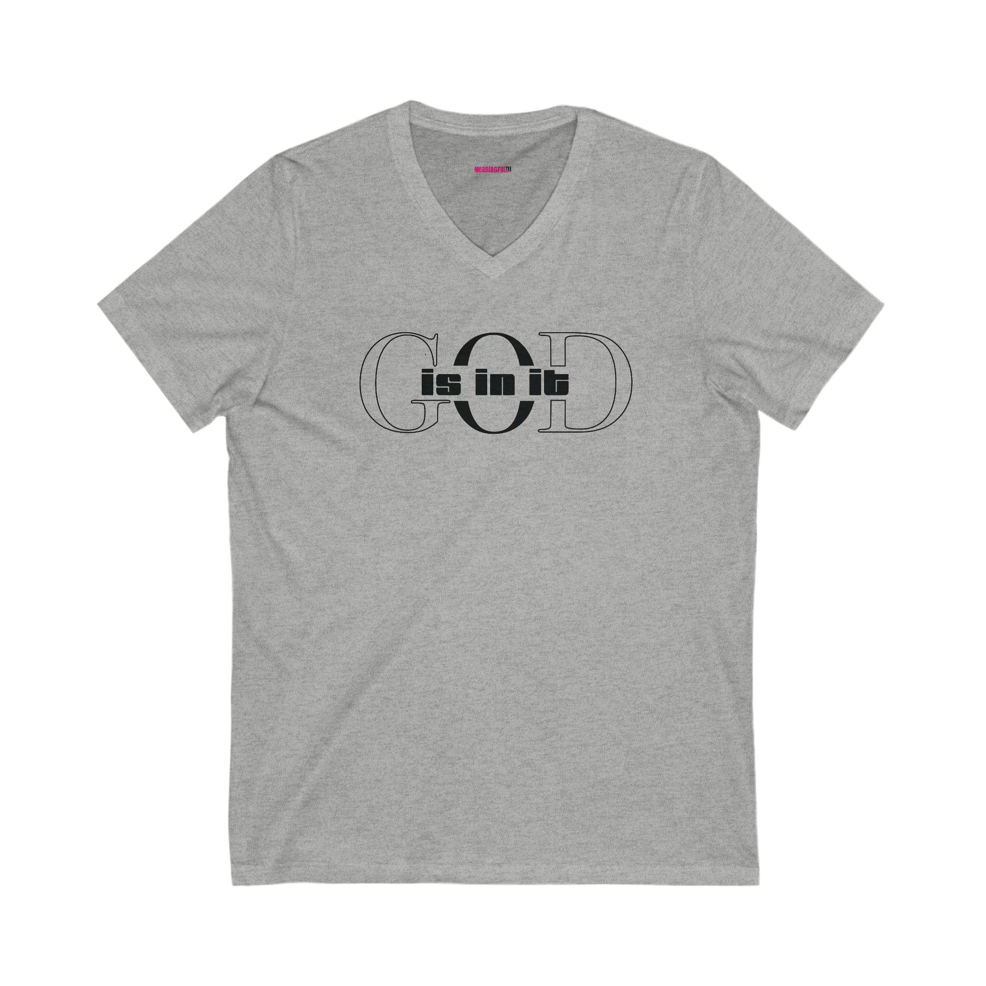 God is in it, Unisex Jersey Short Sleeve V-Neck Tee | Perfect gift for Believers