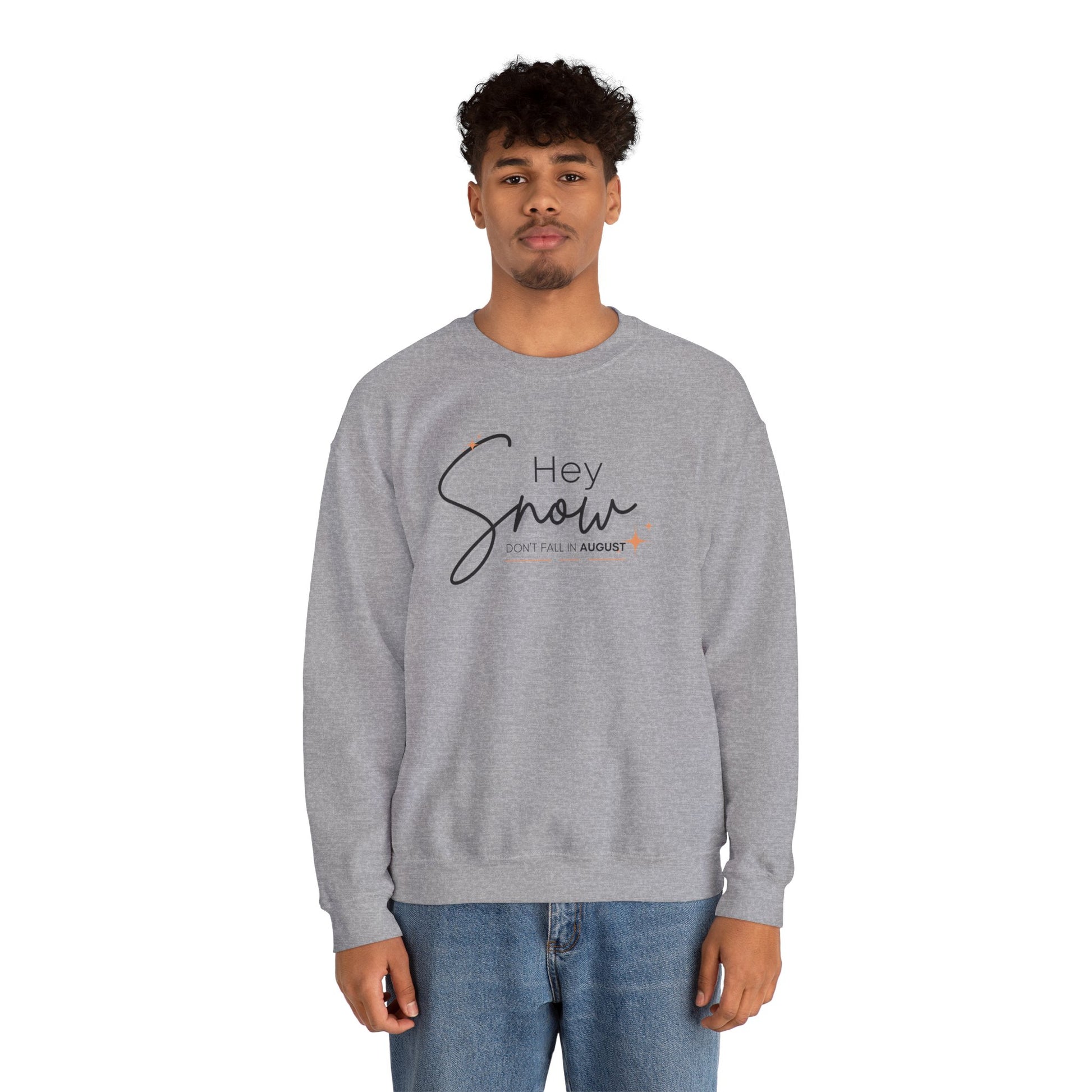 Unisex Crewneck Sweatshirt, Snow Don't fall in August Tee, Cozy Winter Apparel, Trendy Gift for Snow Lovers, Stylish Layering Piece, Perfect for Holidays