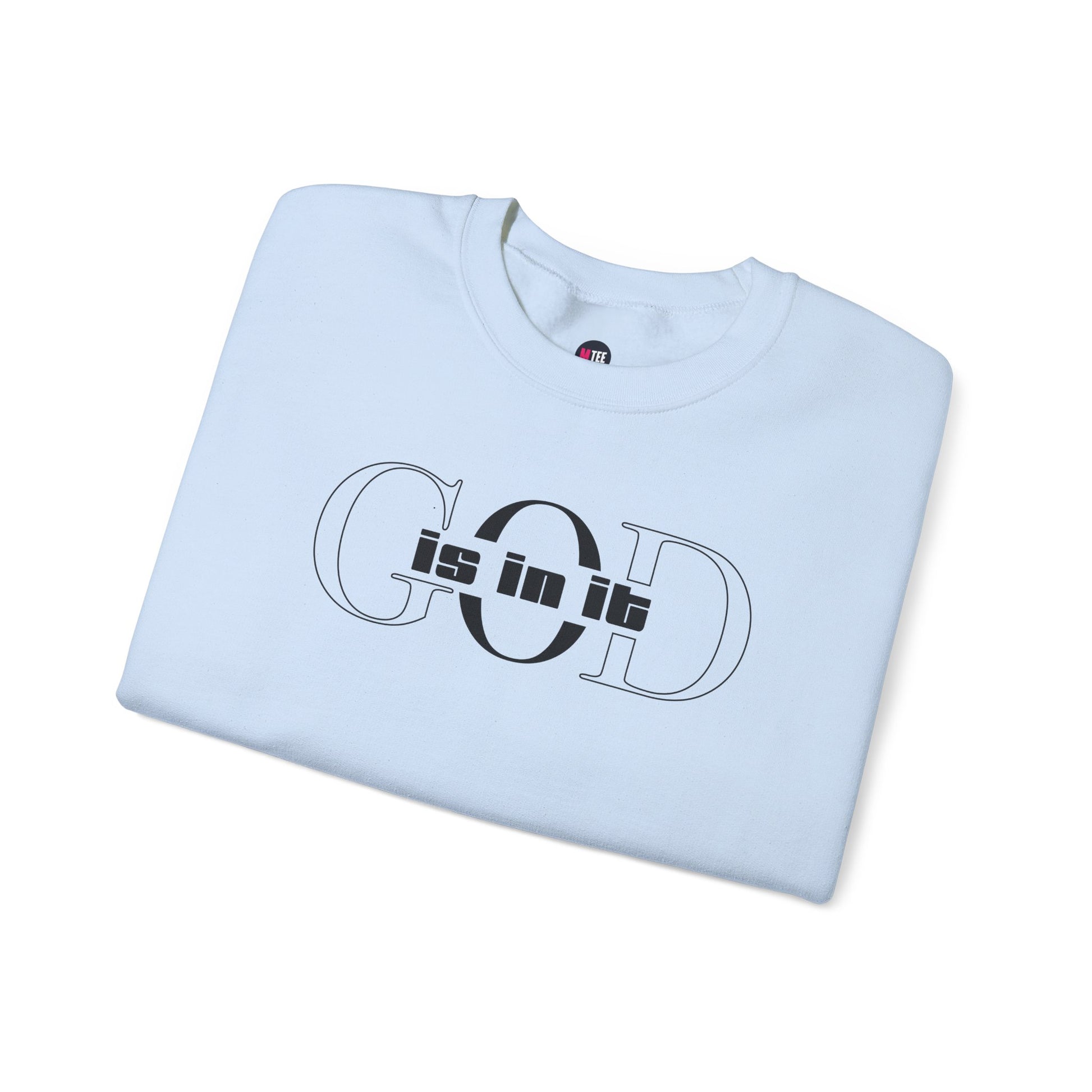 'God is in it' Crewneck Sweatshirt