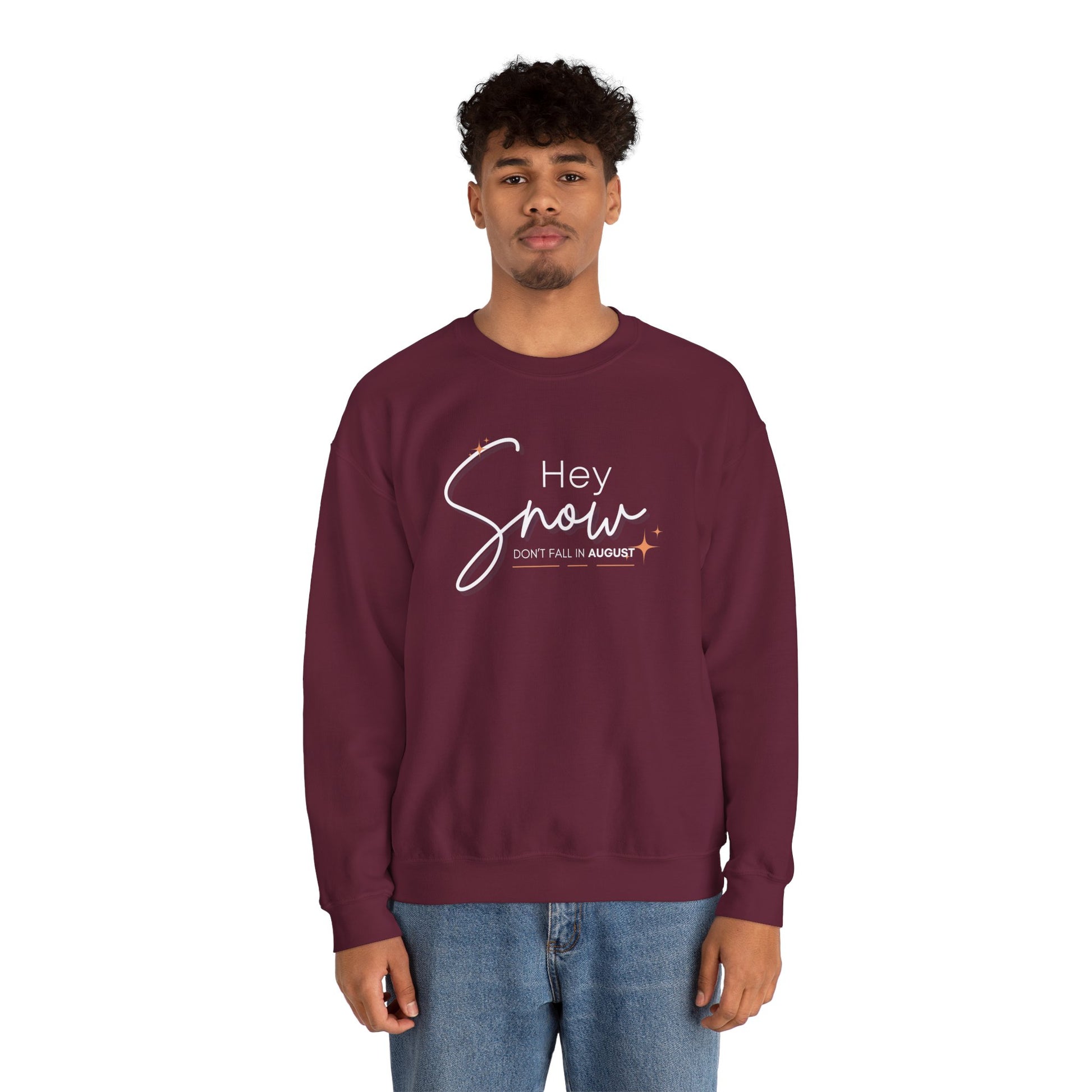 Unisex Crewneck Sweatshirt, Snow Don't fall in August Tee, Cozy Winter Apparel, Trendy Gift for Snow Lovers, Stylish Layering Piece, Perfect for Holidays