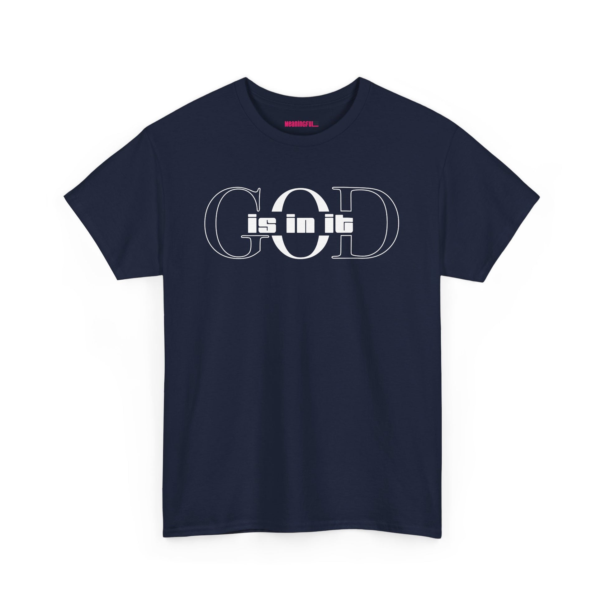 God is in it, Unisex Heavy Cotton Tee - Christian T-shirt, Faith-based-tee, Comfortable Casual Wear, Perfect for Church, Everyday Style, Gift for Friends, Summer Outfits, Relaxed Vibes
