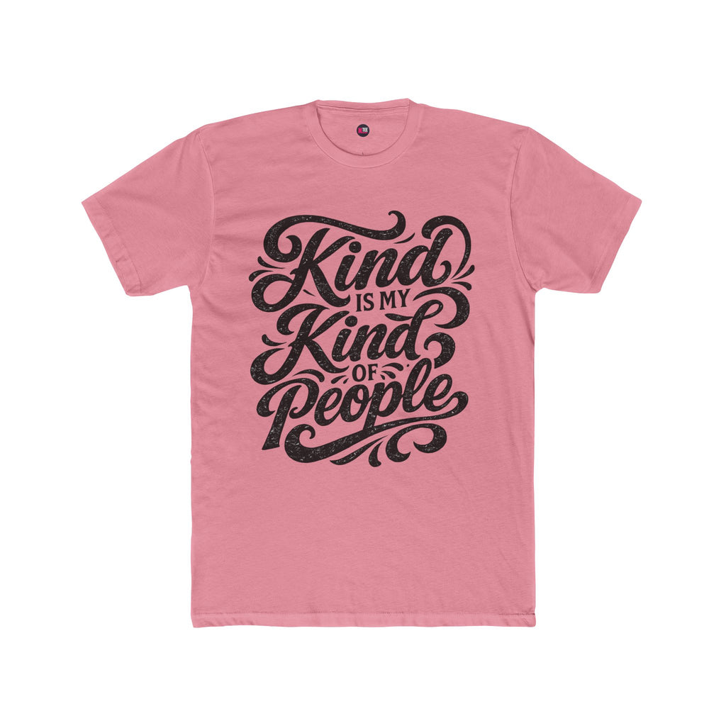 Kind Is My Kind Of People T‑Shirt