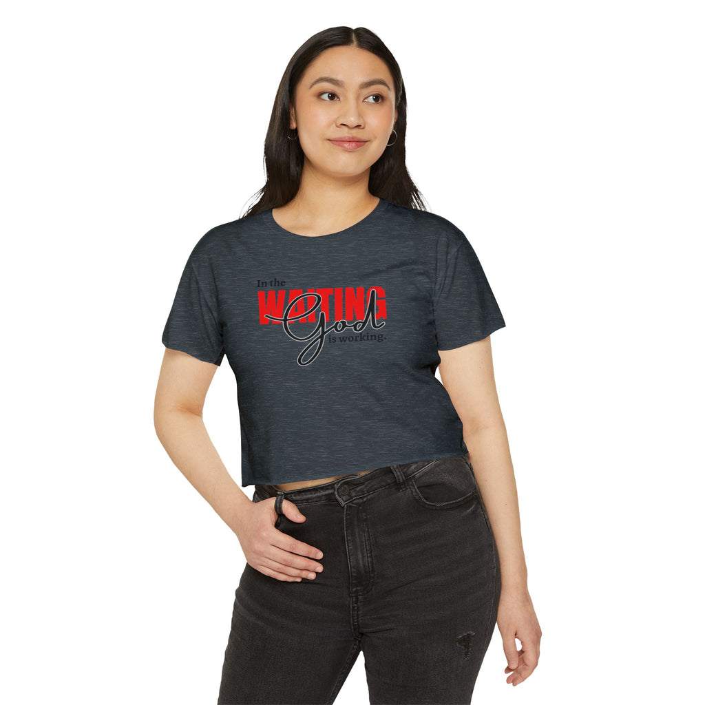 Women's Crop Top, Faith-Based Style | Waiting while God is working | Perfect Gift for Believers | Casual Christian Wear, Festival Fashion, Summer Outfit, Casual Wear, Gift for Her