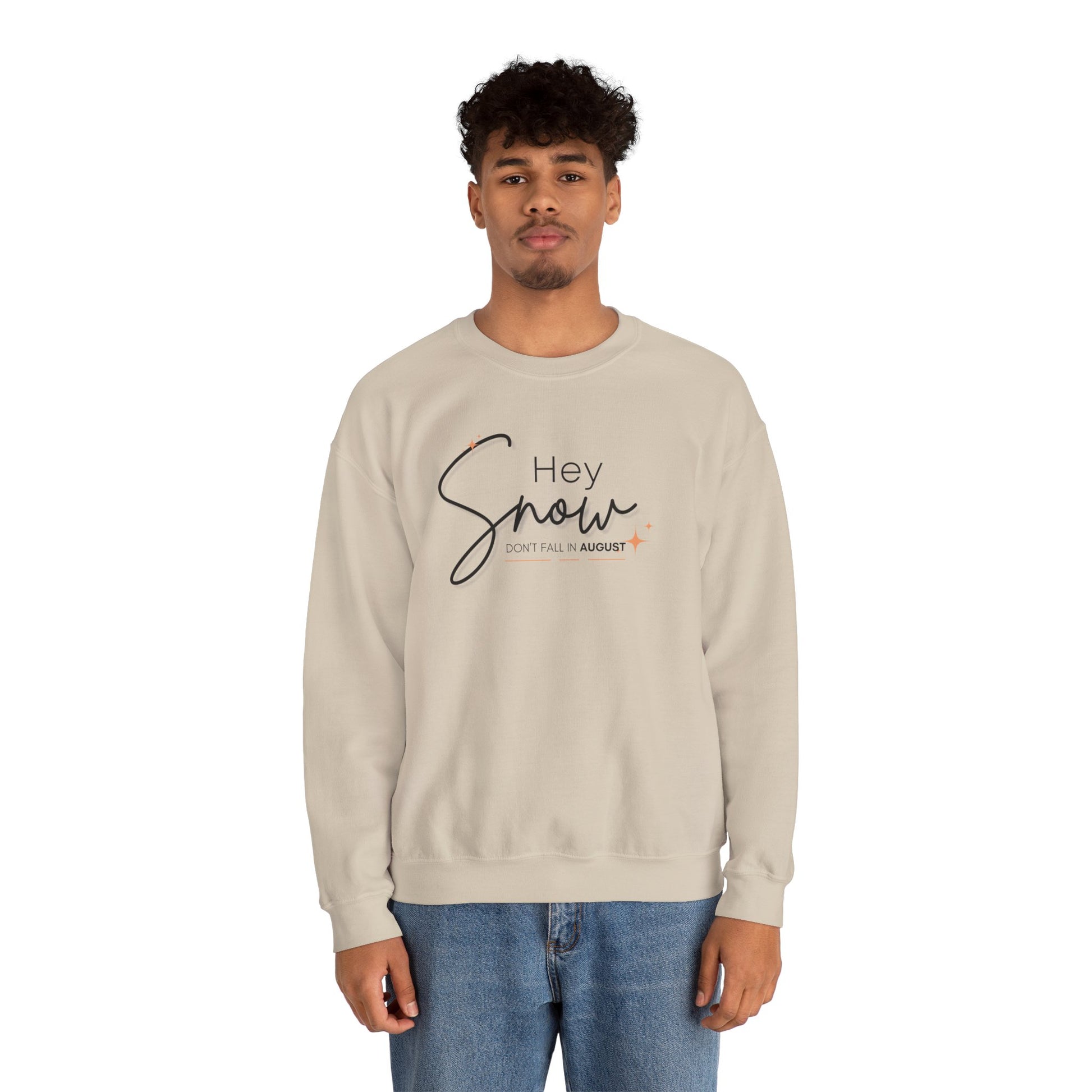 Unisex Crewneck Sweatshirt, Snow Don't fall in August Tee, Cozy Winter Apparel, Trendy Gift for Snow Lovers, Stylish Layering Piece, Perfect for Holidays
