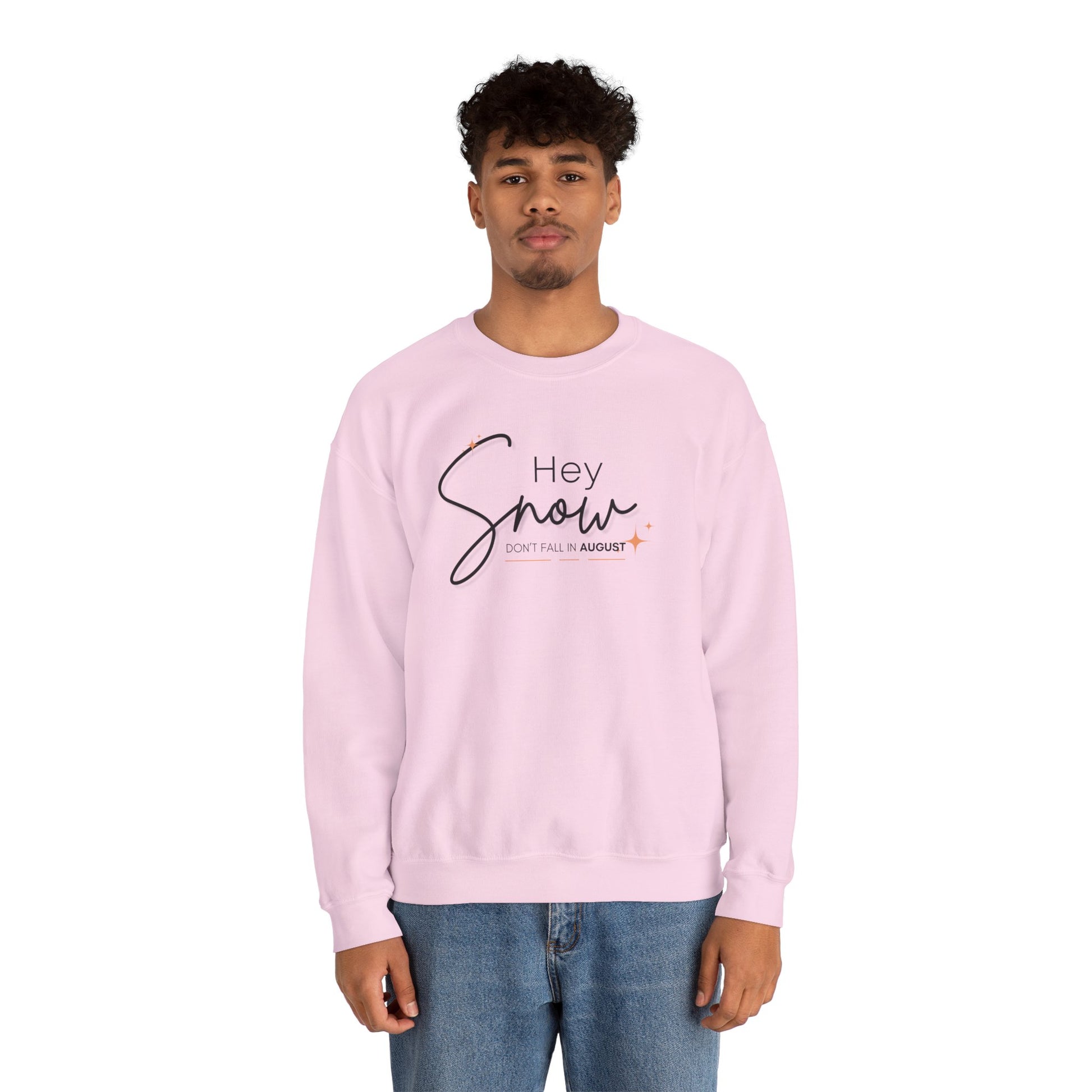 Unisex Crewneck Sweatshirt, Snow Don't fall in August Tee, Cozy Winter Apparel, Trendy Gift for Snow Lovers, Stylish Layering Piece, Perfect for Holidays
