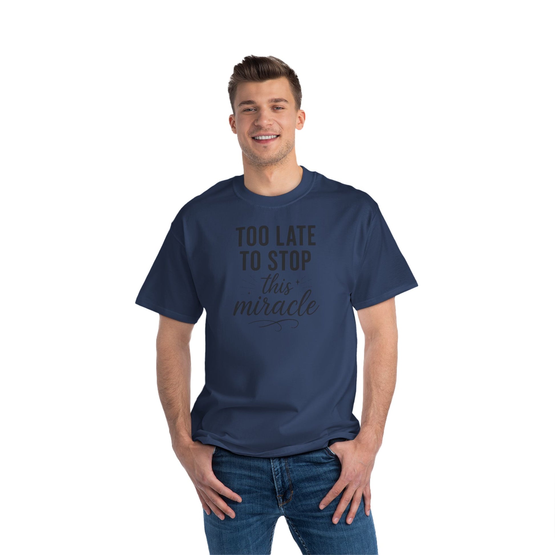 Beefy-T®  Short-Sleeve T-Shirt, Inspirational T-Shirt with 'Too Late to Stop This Miracle' Quote – Motivational Tee for Daily Wear, Gift, Charity Events