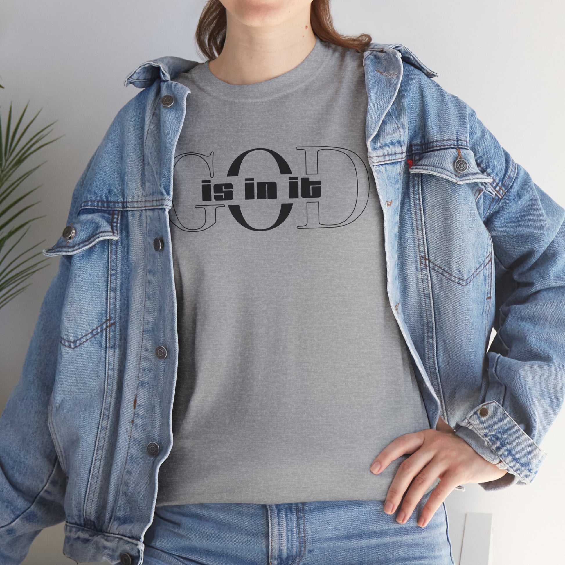God is in it, Unisex Heavy Cotton Tee - Christian T-shirt, Faith-based-tee, Comfortable Casual Wear, Perfect for Church, Everyday Style, Gift for Friends, Summer Outfits, Relaxed Vibes
