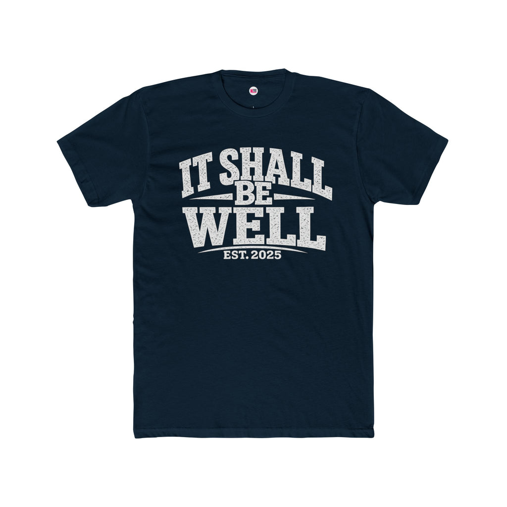 It Shall Be Well Tee — Inspirational Graphic Unisex T‑Shirt (Est. 2025)