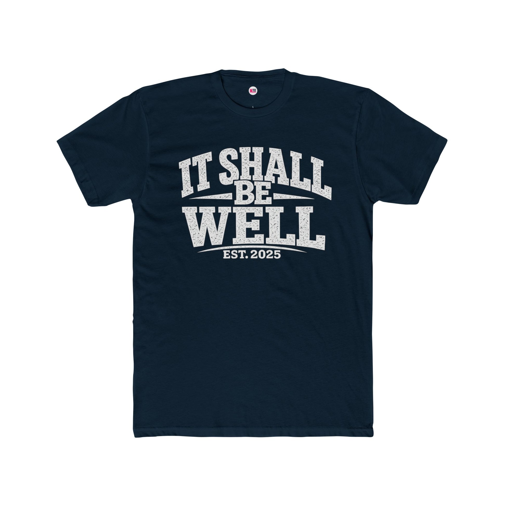 It Shall Be Well Tee — Inspirational Graphic Unisex T‑Shirt (Est. 2025)