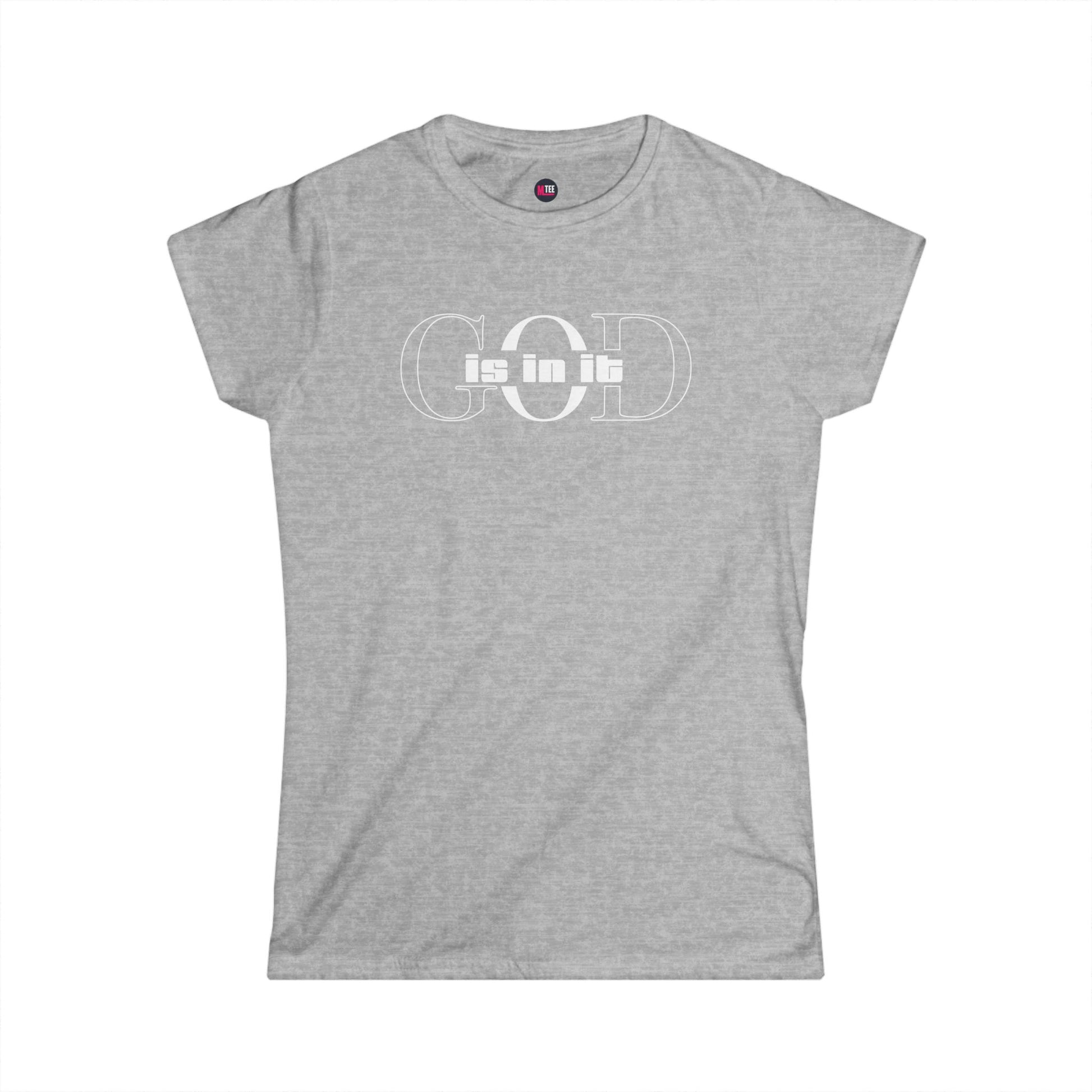 Women's Minimalist Softstyle Tee, Casual Top, Everyday Wear, Gift for Her, Comfortable Fashion | Faith-based , "God is in it" women T-shirt
