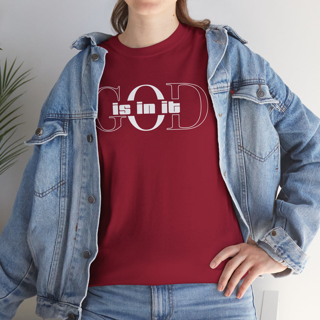 God is in it, Unisex Heavy Cotton Tee - Christian T-shirt, Faith-based-tee, Comfortable Casual Wear, Perfect for Church, Everyday Style, Gift for Friends, Summer Outfits, Relaxed Vibes