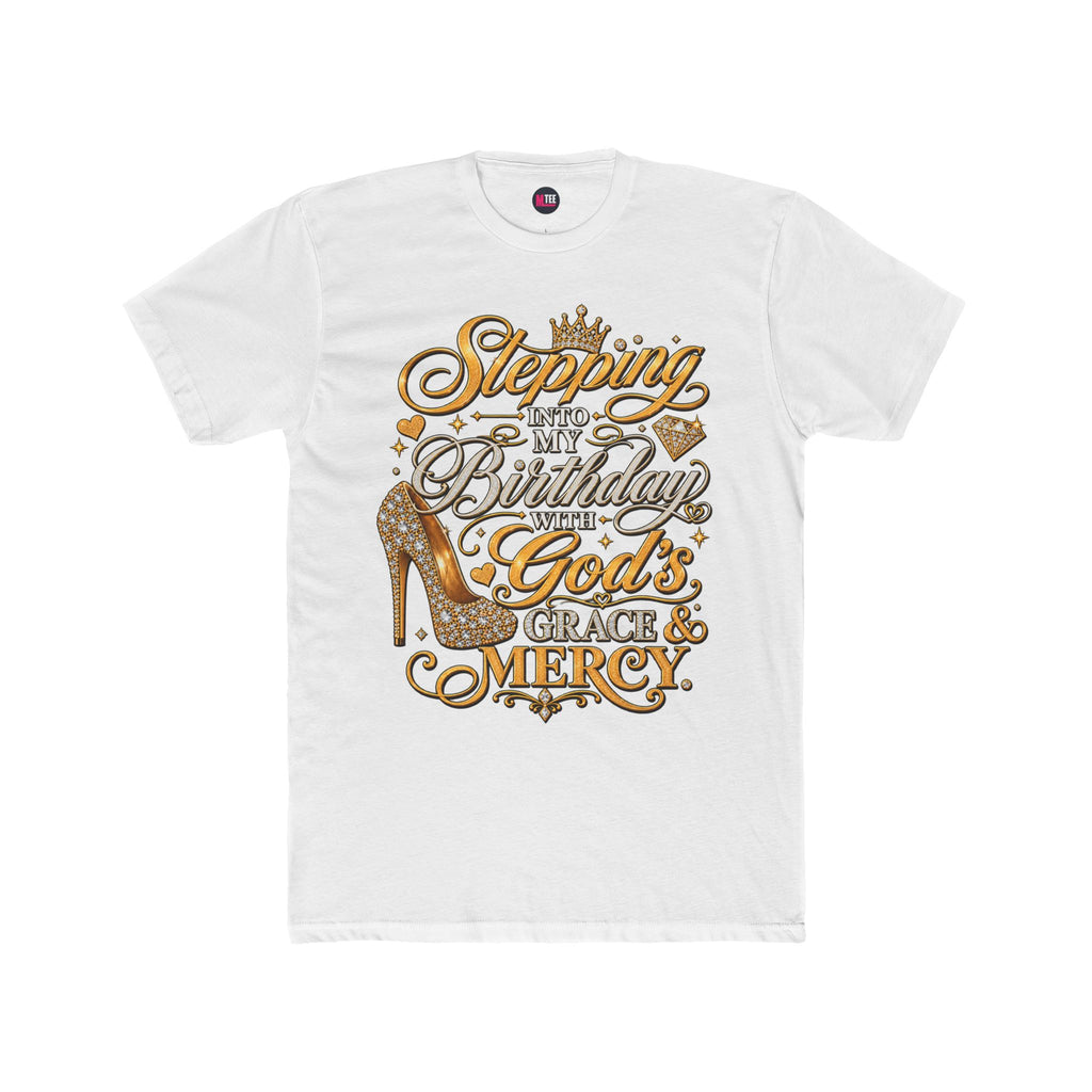 Birthday Blessings Tee — "Stepping Into My Birthday Covered By God’s Grace & Mercy"