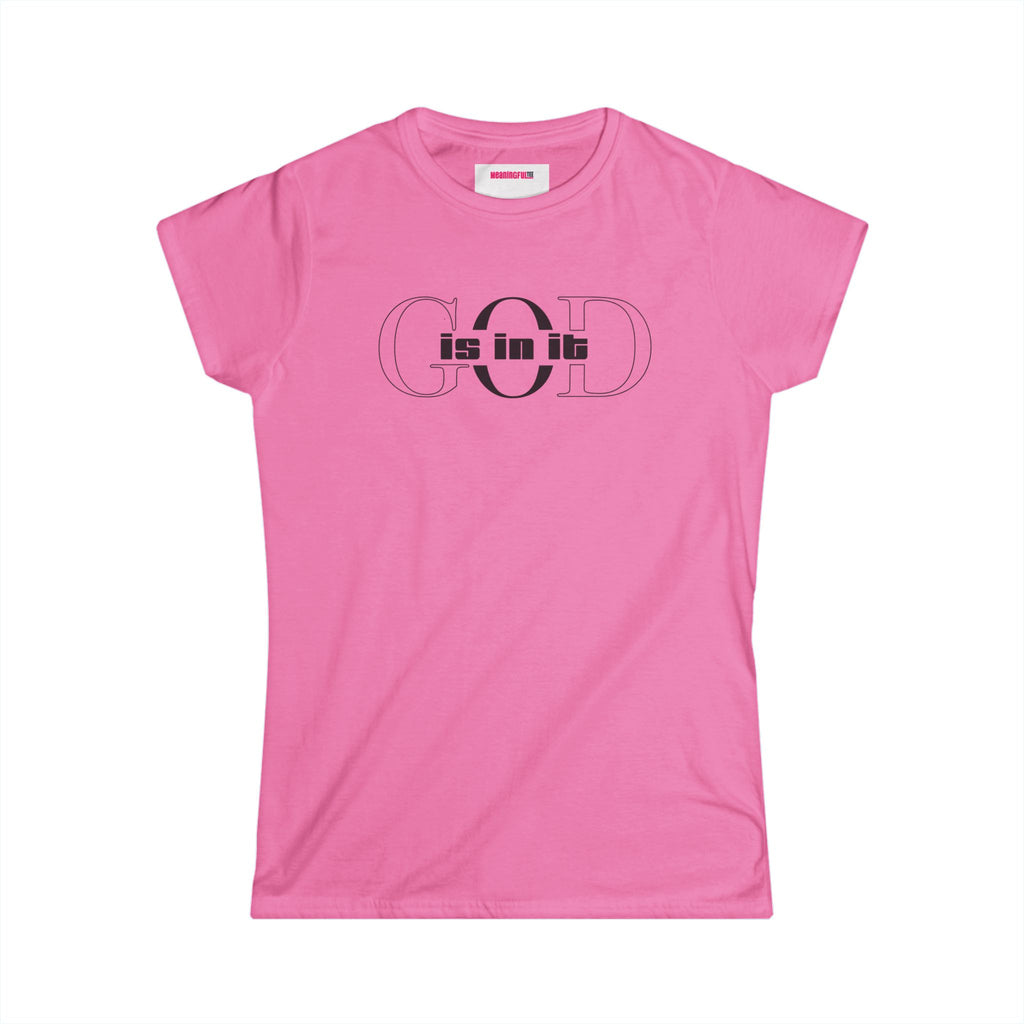 Women's Minimalist Softstyle Tee, Casual Top, Everyday Wear, Gift for Her, Comfortable Fashion | Faith-based , "God is in it" women T-shirt