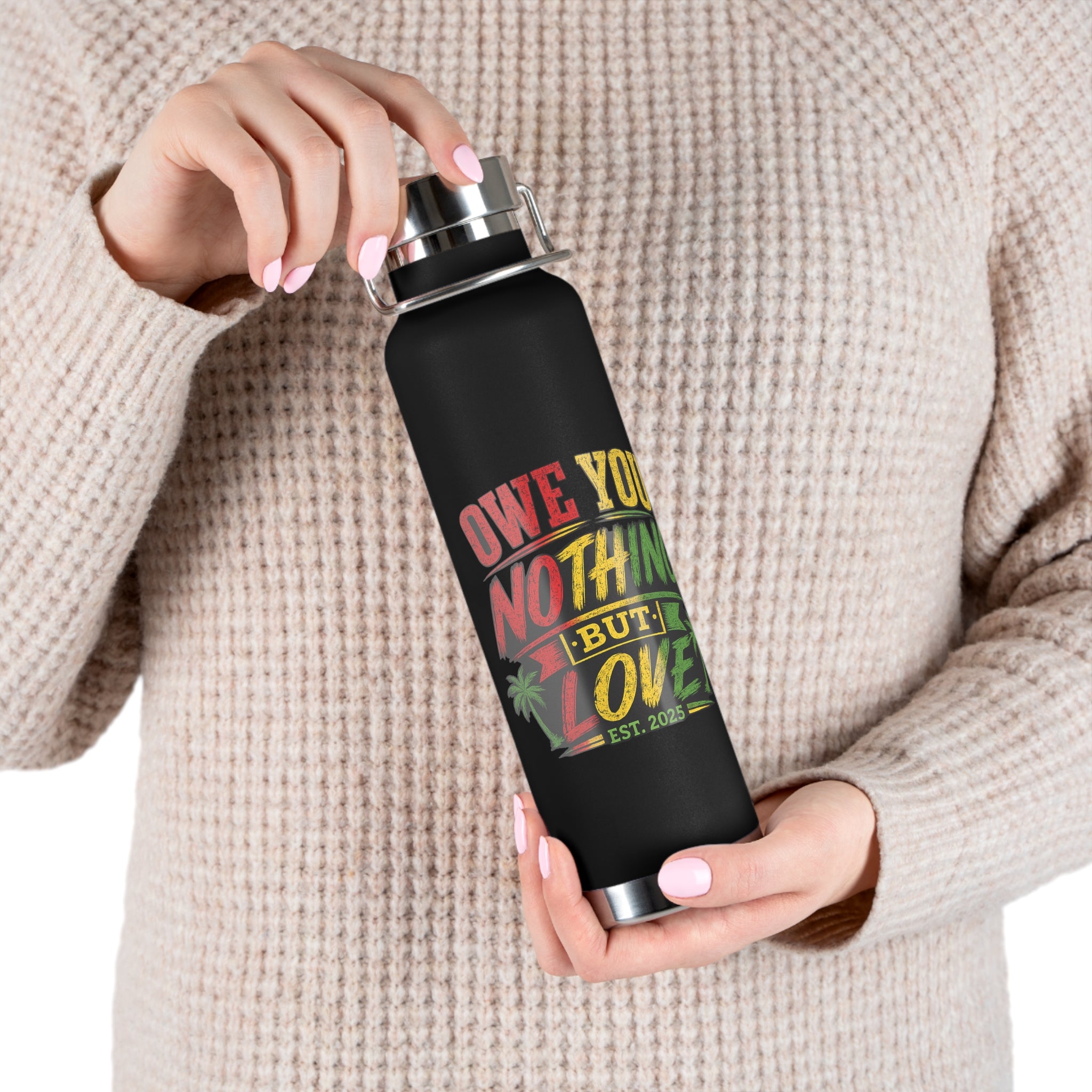 22oz Copper Vacuum Bottle — "Owe You Nothing But Love" Tropical Insulated Water Flask