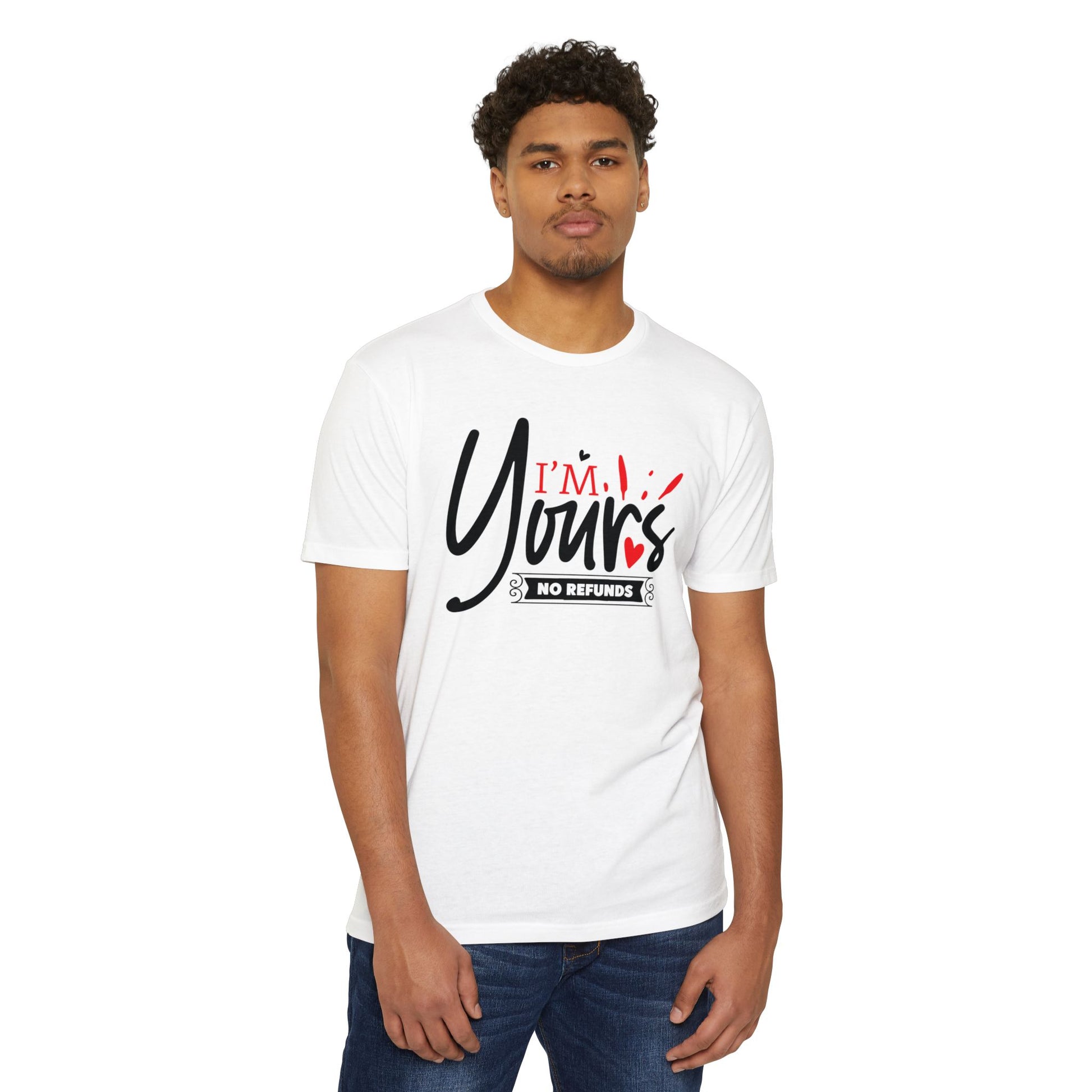 I'm Yours T-Shirt – "No Refunds" Romantic Graphic Tee for Couples