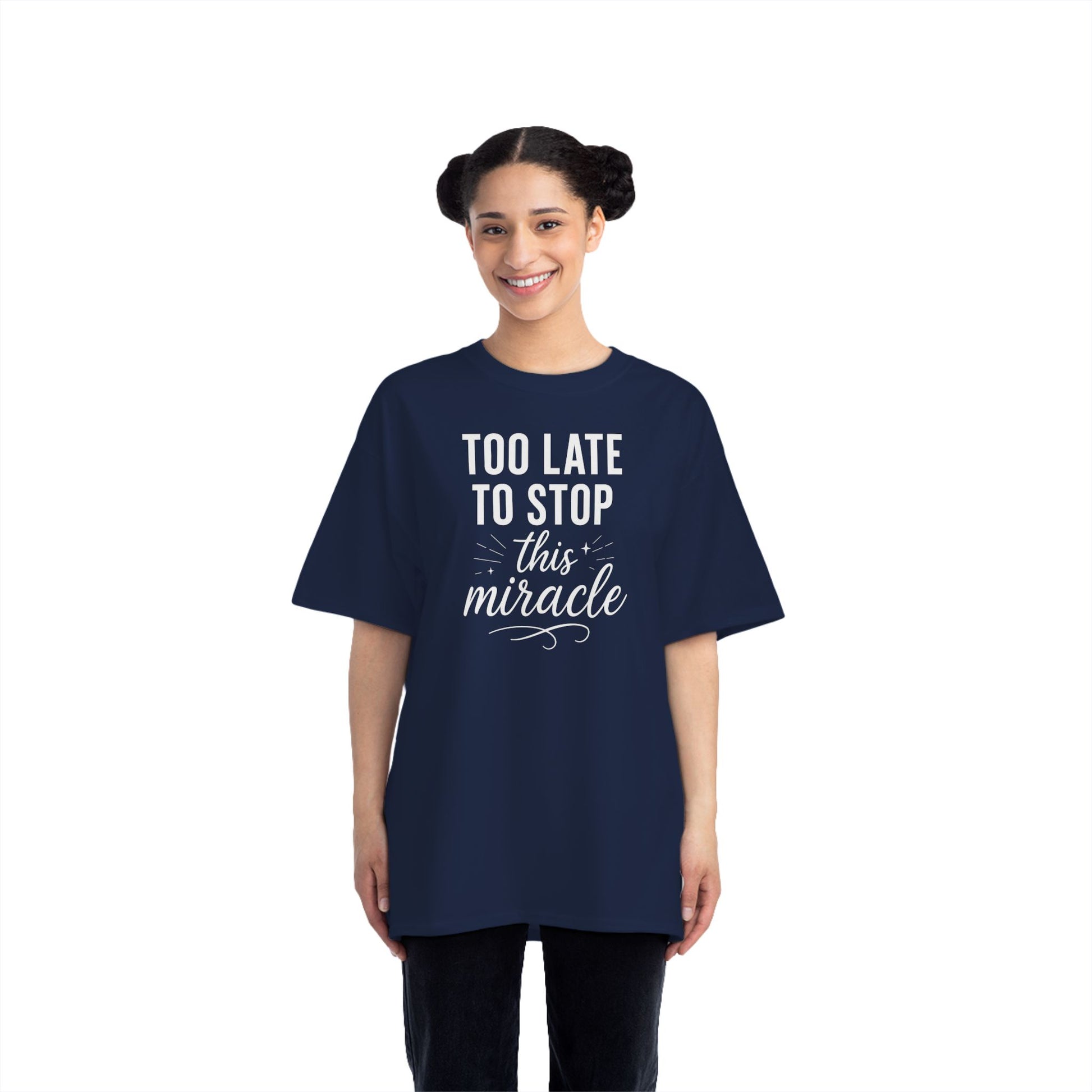 Beefy-T®  Short-Sleeve T-Shirt, Inspirational T-Shirt with 'Too Late to Stop This Miracle' Quote – Motivational Tee for Daily Wear, Gift, Charity Events