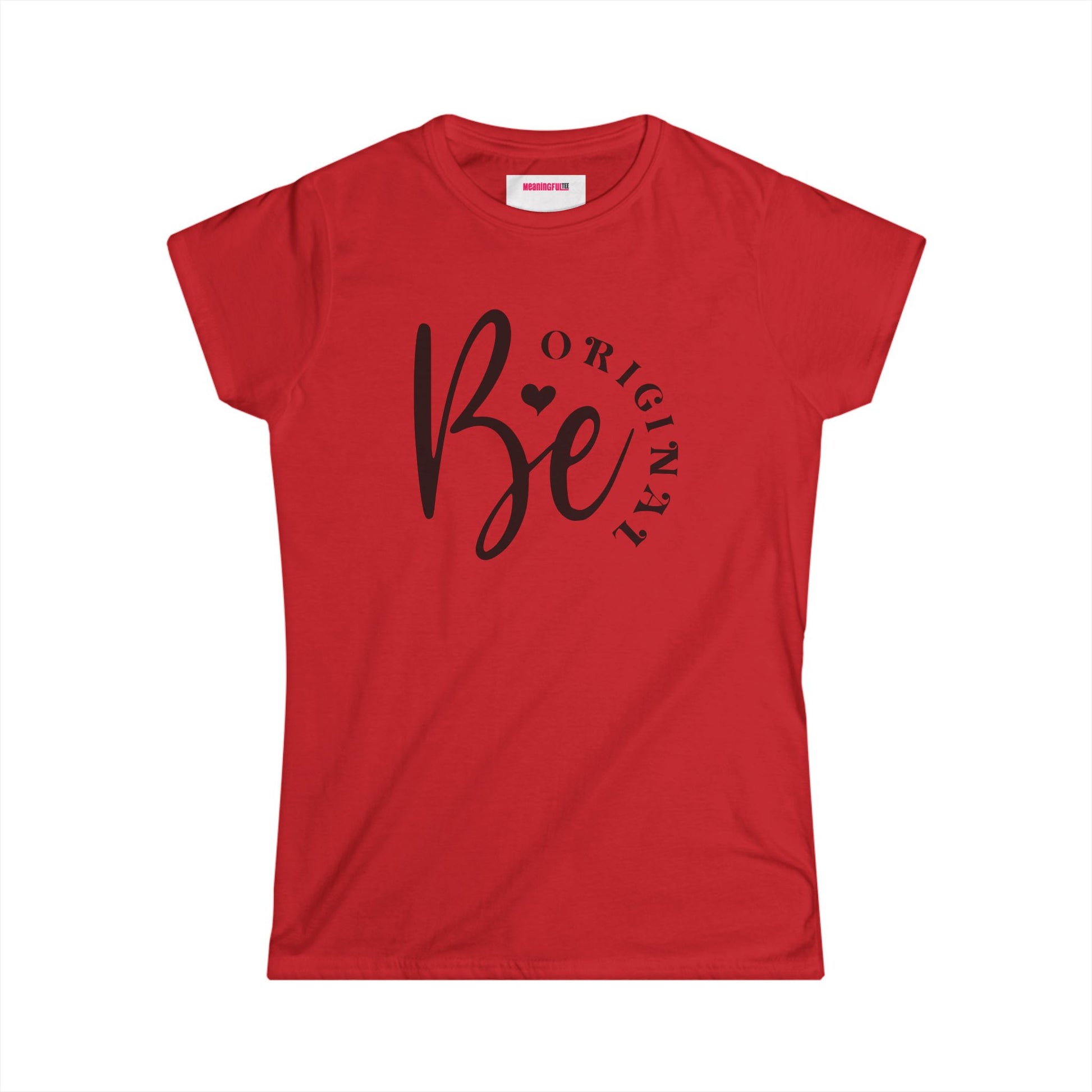 Be Original Women's Minimalist Softstyle Tee, Casual Top, Everyday Wear, Gift for Her, Comfortable Fashion, Women  Positive Vibe T-shirt