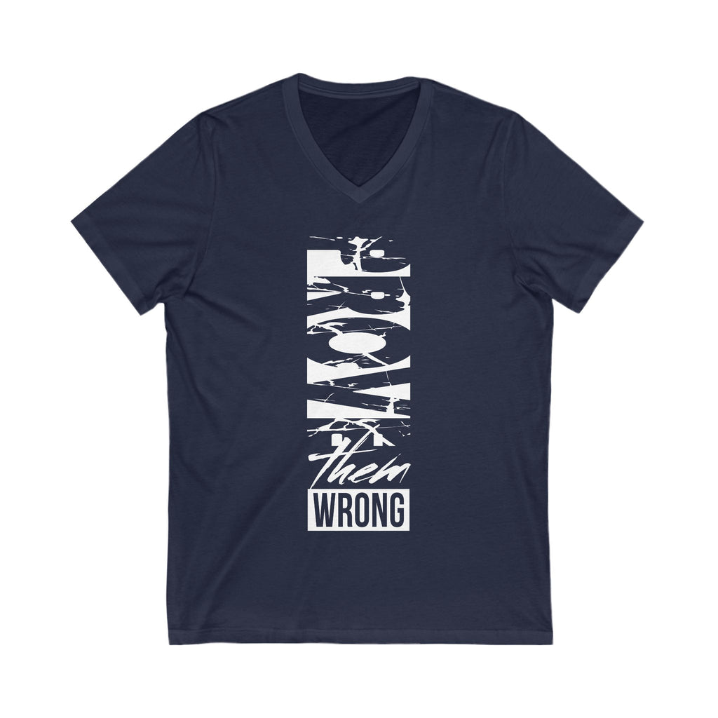 Prove Them Wrong V-Neck Tee, Motivational Shirt, Unisex Graphic Tee, Inspirational Gift, Casual Wear, Everyday Style
