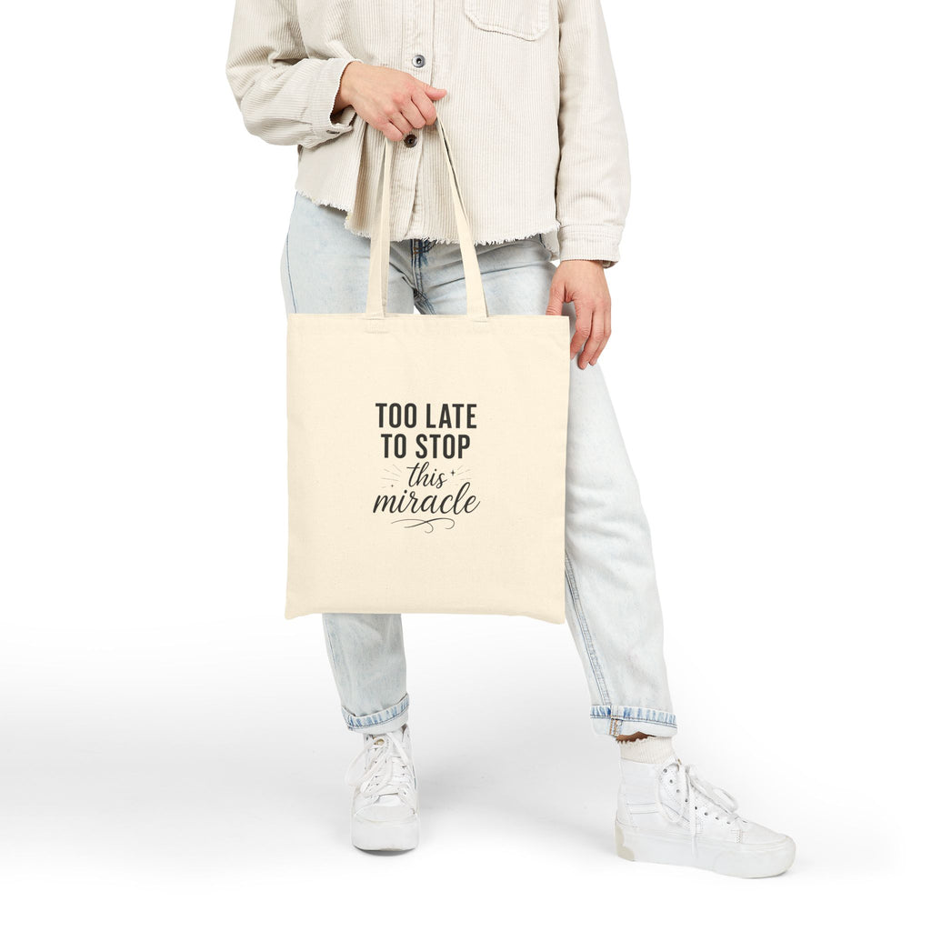 Inspirational Cotton Canvas Eco Tote Bag - 'Too Late to Stop This Miracle', Durable Cotton Canvas Bag for Daily Use & Positive Vibes
