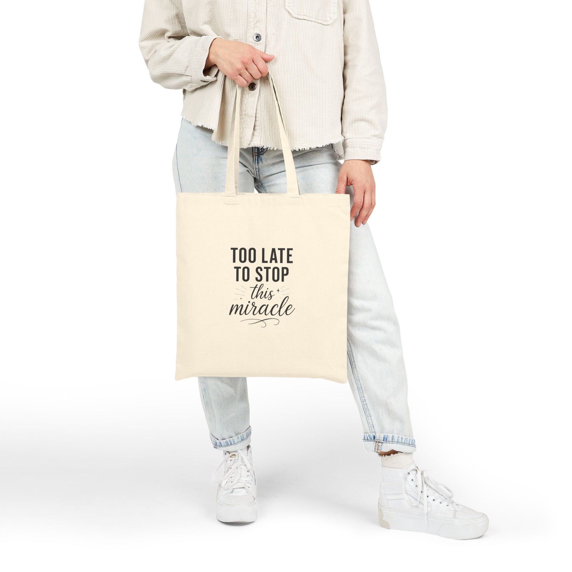 Inspirational Cotton Canvas Eco Tote Bag - 'Too Late to Stop This Miracle', Durable Cotton Canvas Bag for Daily Use & Positive Vibes