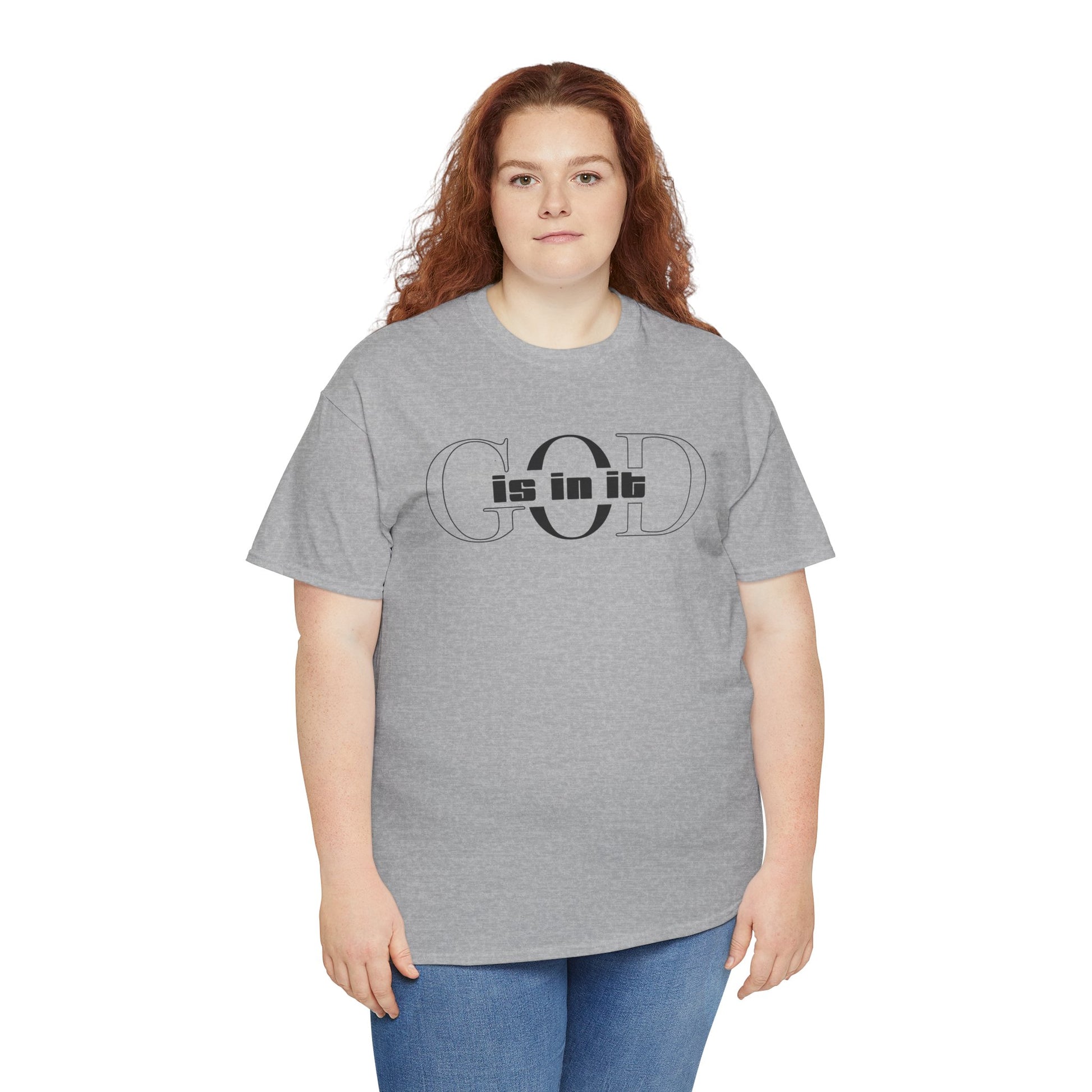 God is in it, Unisex Heavy Cotton Tee - Christian T-shirt, Faith-based-tee, Comfortable Casual Wear, Perfect for Church, Everyday Style, Gift for Friends, Summer Outfits, Relaxed Vibes