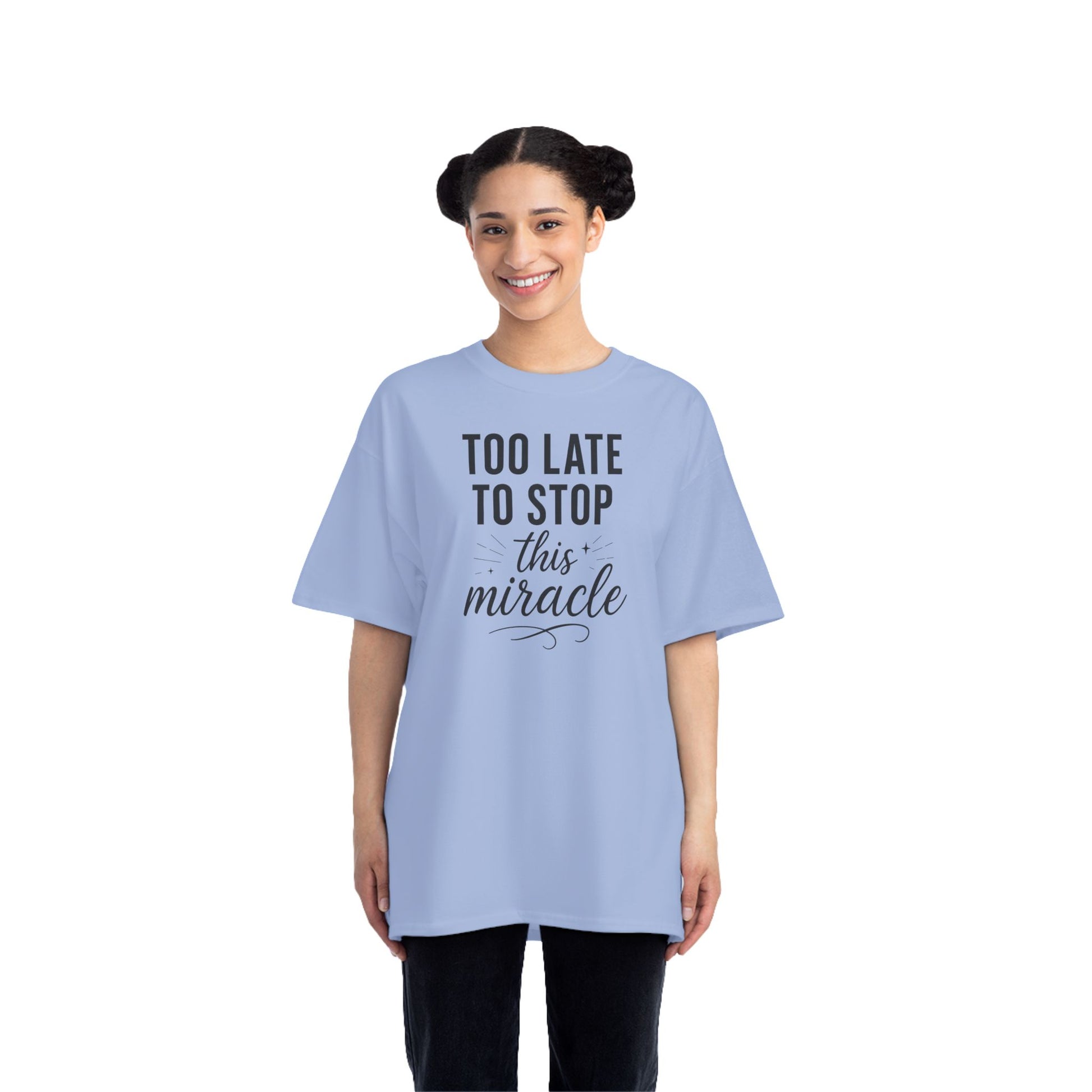Beefy-T®  Short-Sleeve T-Shirt, Inspirational T-Shirt with 'Too Late to Stop This Miracle' Quote – Motivational Tee for Daily Wear, Gift, Charity Events