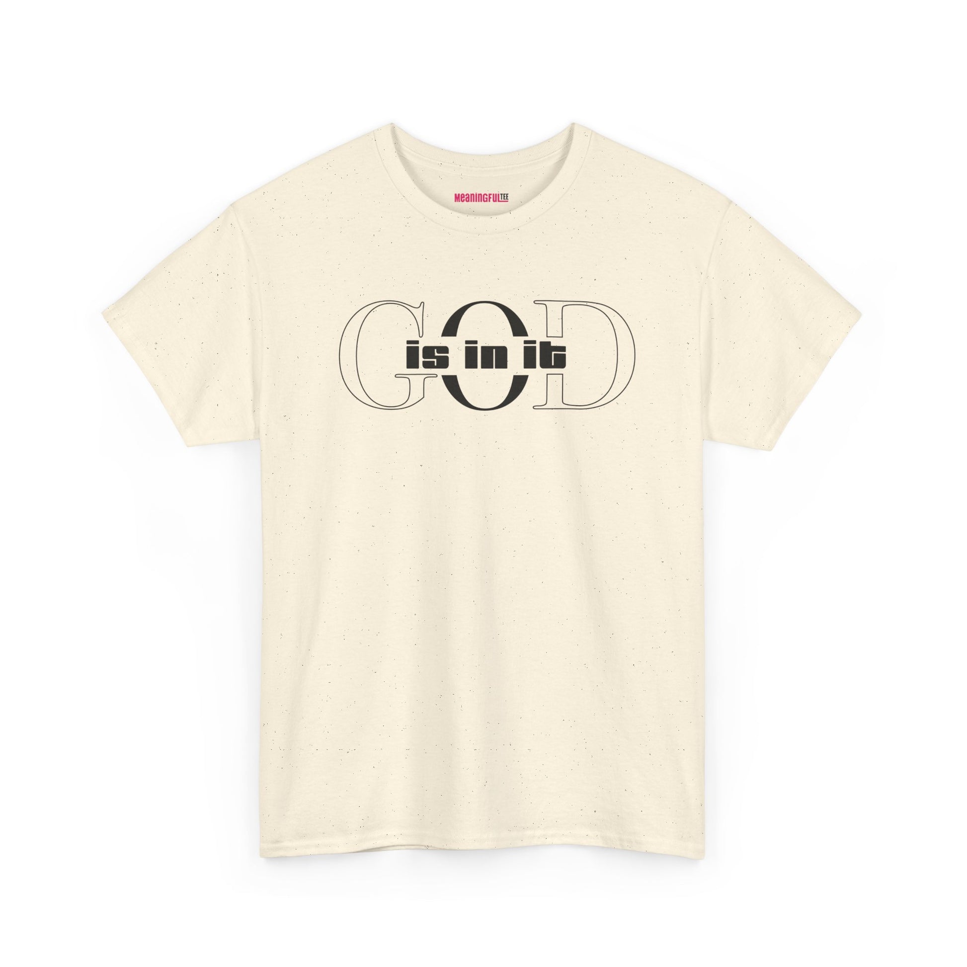 God is in it, Unisex Heavy Cotton Tee - Christian T-shirt, Faith-based-tee, Comfortable Casual Wear, Perfect for Church, Everyday Style, Gift for Friends, Summer Outfits, Relaxed Vibes