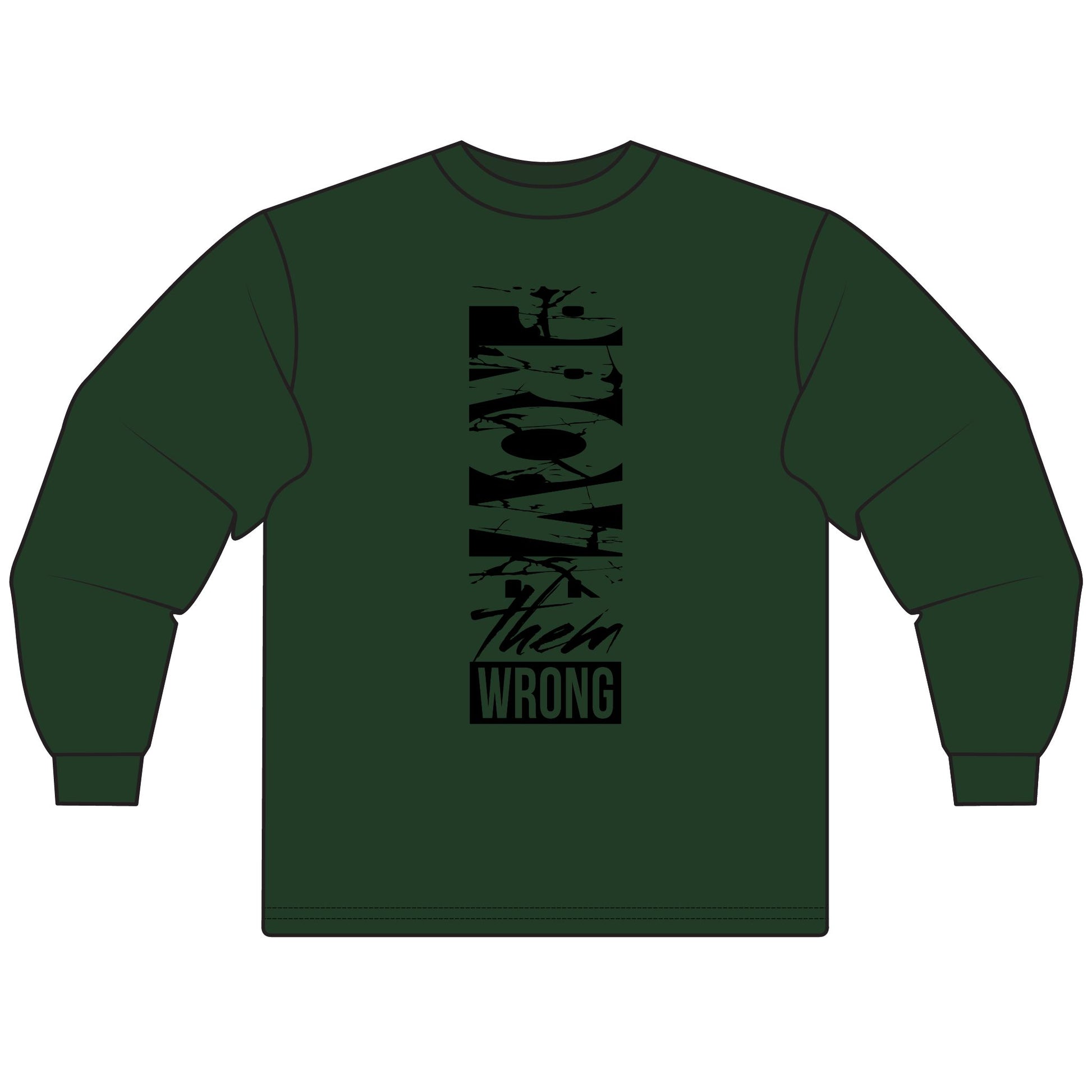 Prove Them Wrong Long Sleeve T-Shirt | Motivational Tee, Inspirational Gift, Casual Wear, Unisex Shirt, Everyday Comfort