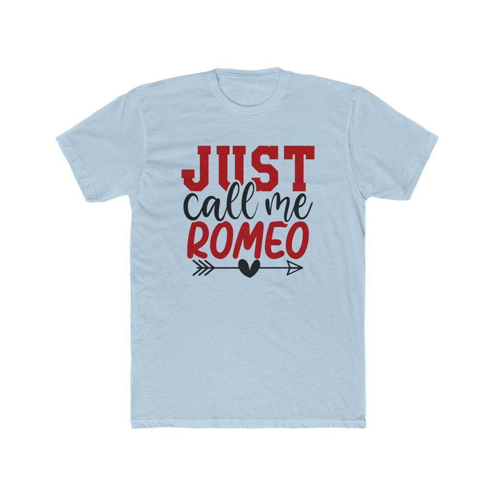 Just Call Me Romeo T-Shirt