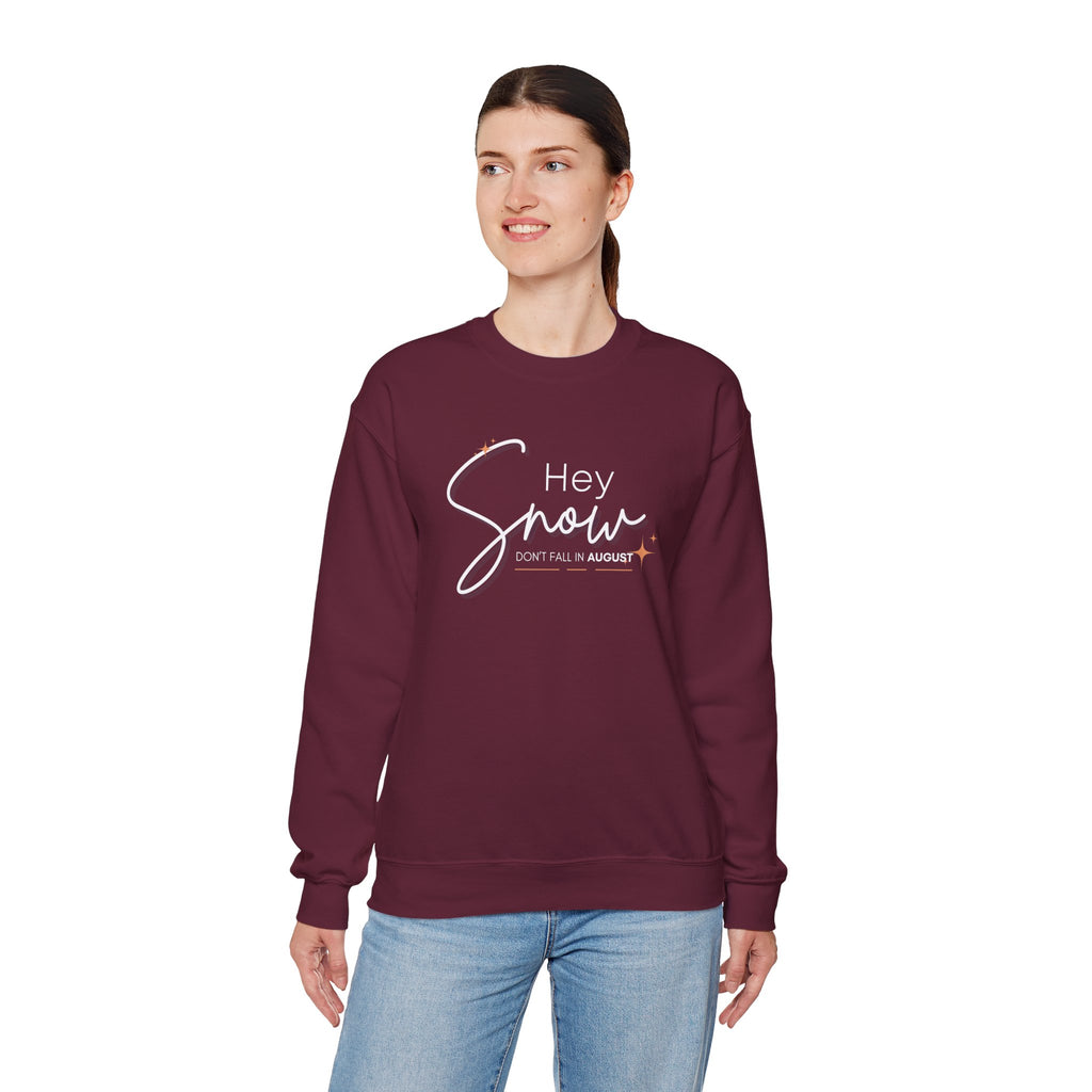 Unisex Crewneck Sweatshirt, Snow Don't fall in August Tee, Cozy Winter Apparel, Trendy Gift for Snow Lovers, Stylish Layering Piece, Perfect for Holidays