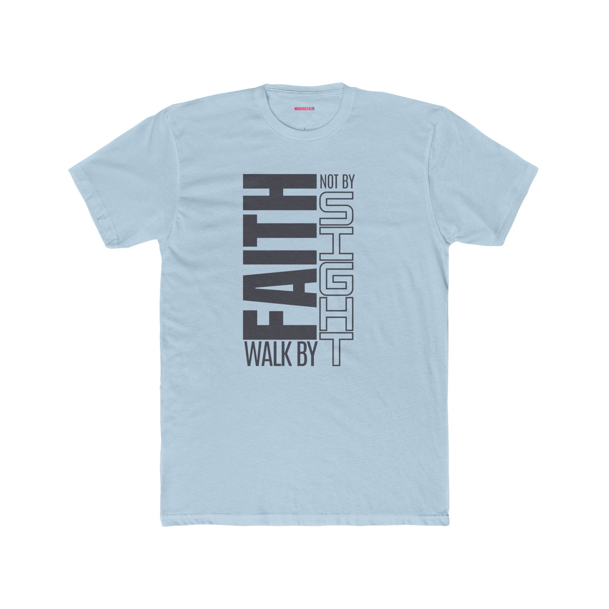 Walk by Faith Unisex T-Shirt – Minimalist Graphic Tee for Modern Christians, Cotton Crew, Casual Faith-Based Shirt, Gift for Him or Her