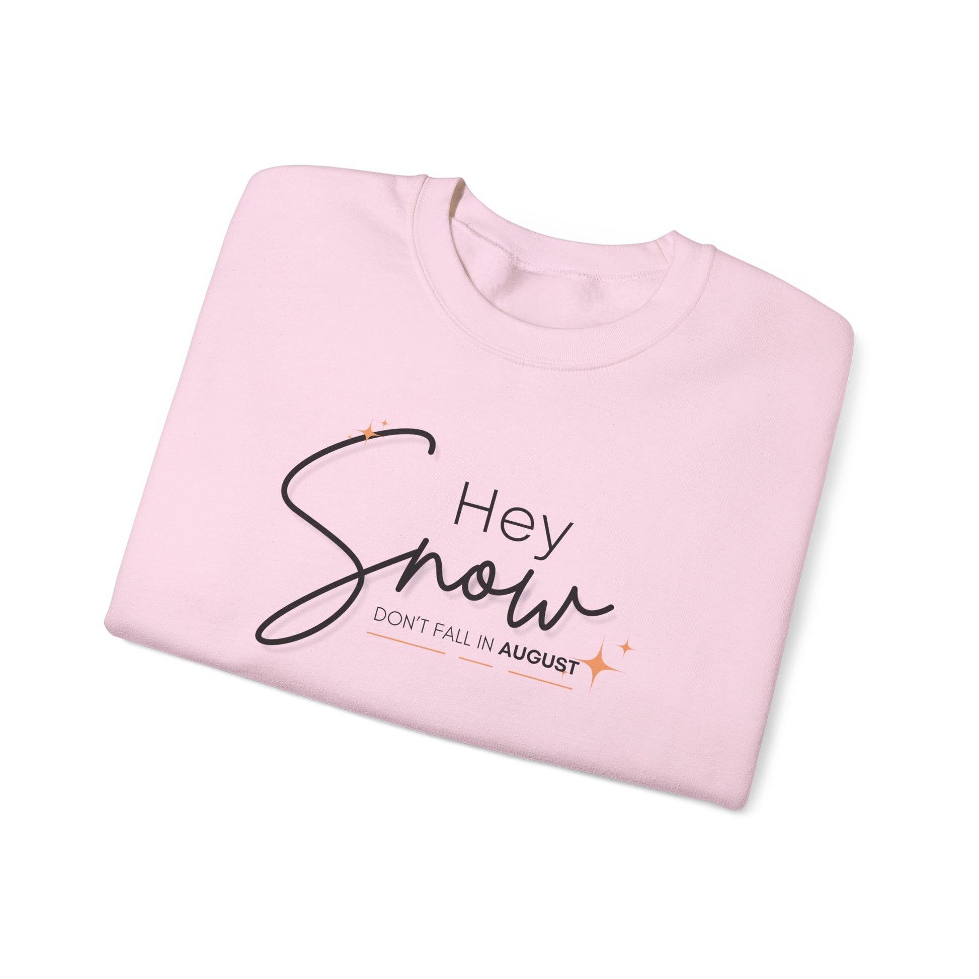 Unisex Crewneck Sweatshirt, Snow Don't fall in August Tee, Cozy Winter Apparel, Trendy Gift for Snow Lovers, Stylish Layering Piece, Perfect for Holidays