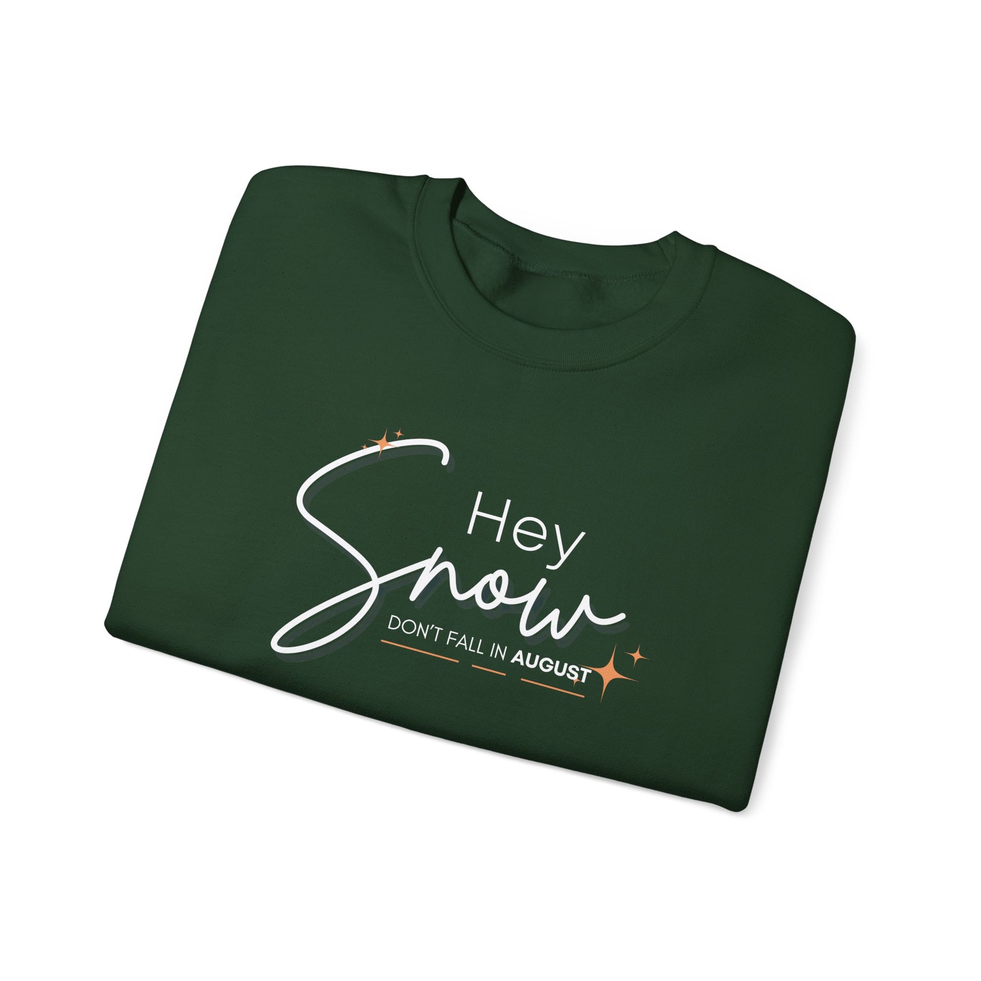 Unisex Crewneck Sweatshirt, Snow Don't fall in August Tee, Cozy Winter Apparel, Trendy Gift for Snow Lovers, Stylish Layering Piece, Perfect for Holidays