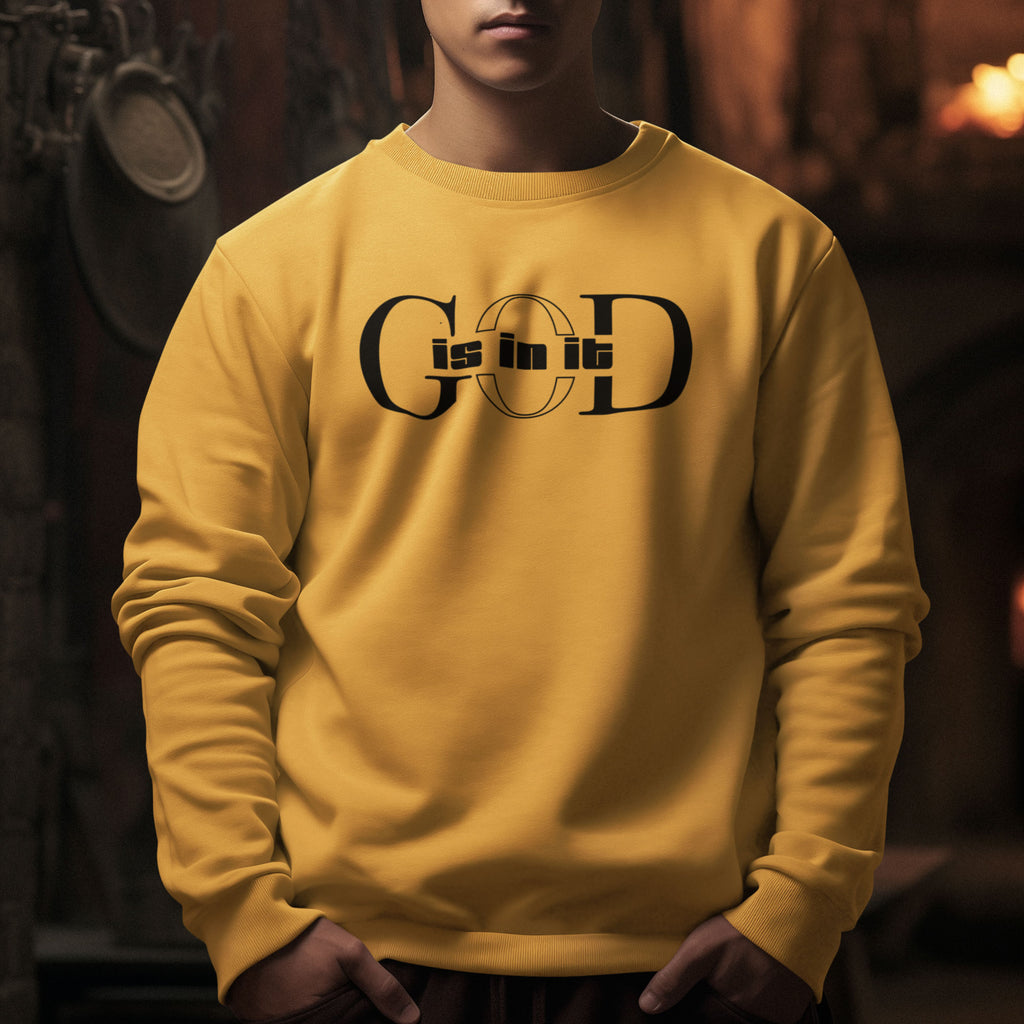'God is in it' Crewneck Sweatshirt