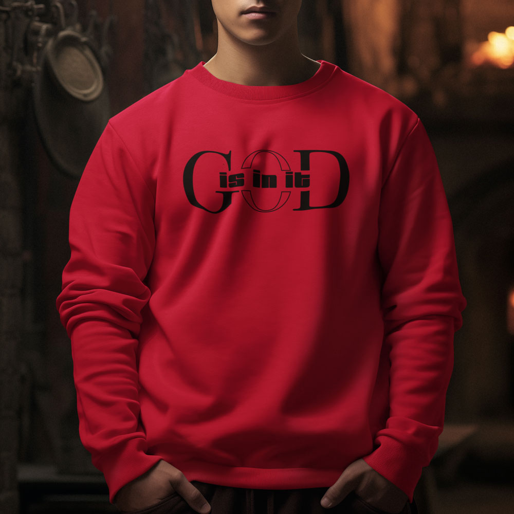 'God is in it' Crewneck Sweatshirt