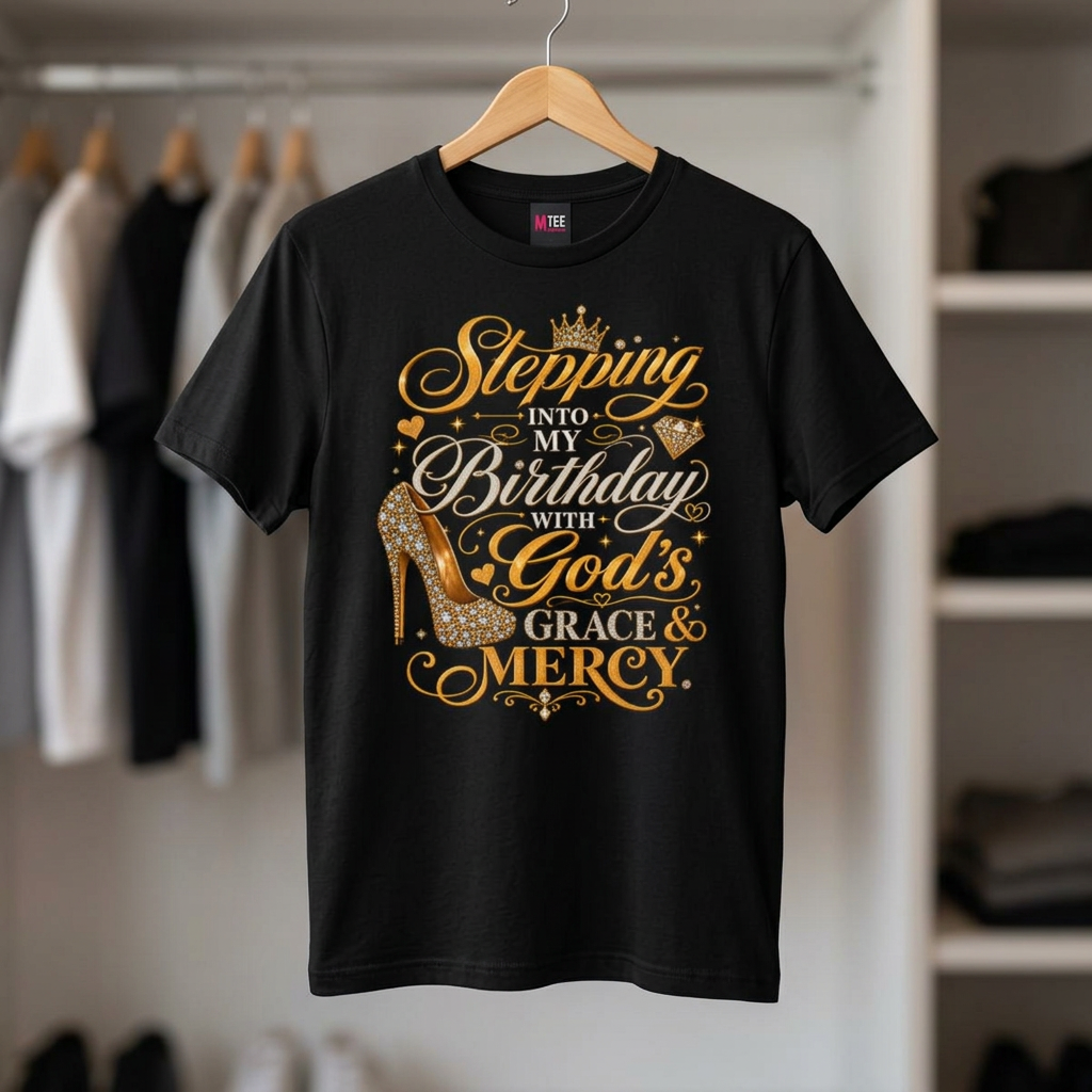 Birthday Blessings Tee — "Stepping Into My Birthday Covered By God’s Grace & Mercy"