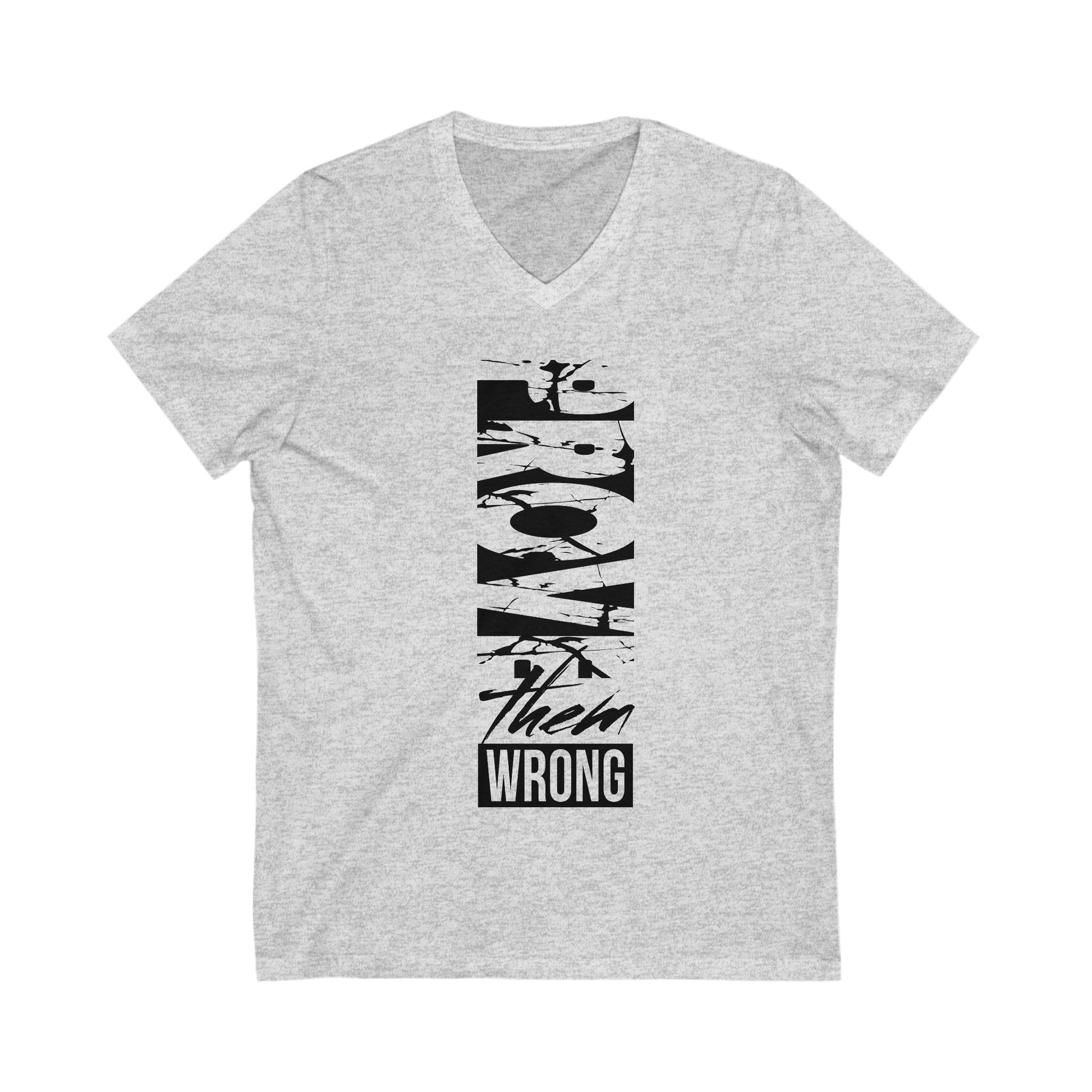 Prove Them Wrong V-Neck Tee, Motivational Shirt, Unisex Graphic Tee, Inspirational Gift, Casual Wear, Everyday Style