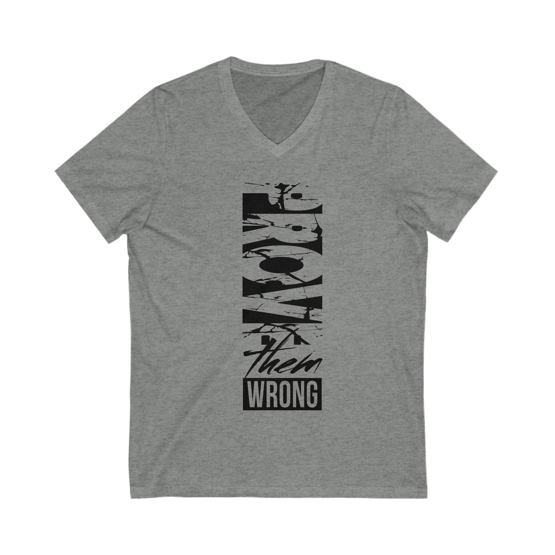 Prove Them Wrong V-Neck Tee, Motivational Shirt, Unisex Graphic Tee, Inspirational Gift, Casual Wear, Everyday Style