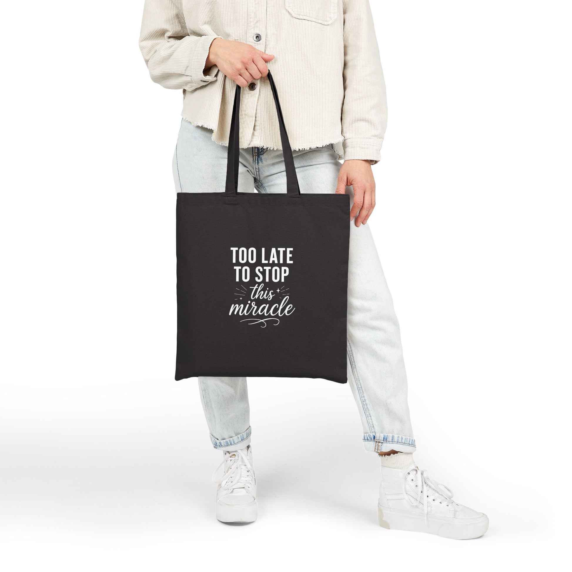 Inspirational Cotton Canvas Eco Tote Bag - 'Too Late to Stop This Miracle', Durable Cotton Canvas Bag for Daily Use & Positive Vibes