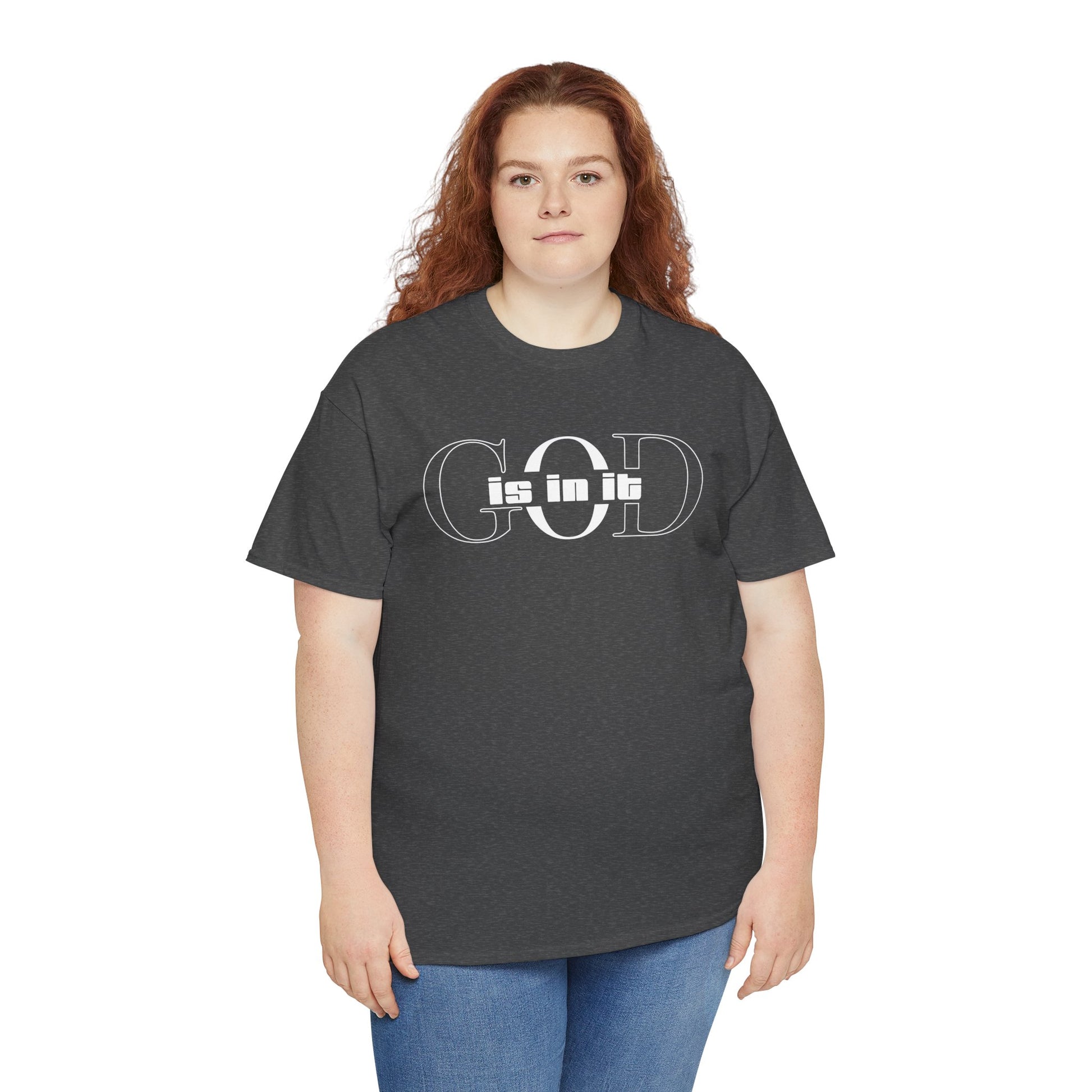 God is in it, Unisex Heavy Cotton Tee - Christian T-shirt, Faith-based-tee, Comfortable Casual Wear, Perfect for Church, Everyday Style, Gift for Friends, Summer Outfits, Relaxed Vibes