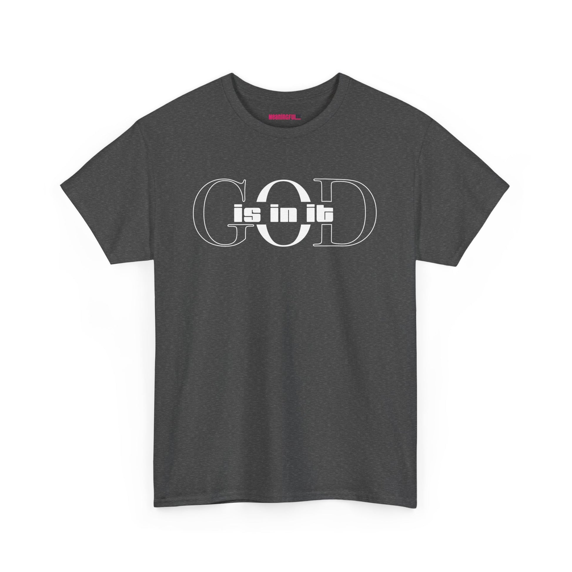 God is in it, Unisex Heavy Cotton Tee - Christian T-shirt, Faith-based-tee, Comfortable Casual Wear, Perfect for Church, Everyday Style, Gift for Friends, Summer Outfits, Relaxed Vibes