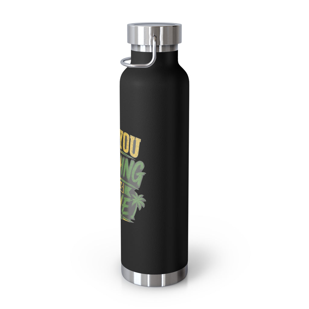 22oz Copper Vacuum Bottle — "Owe You Nothing But Love" Tropical Insulated Water Flask
