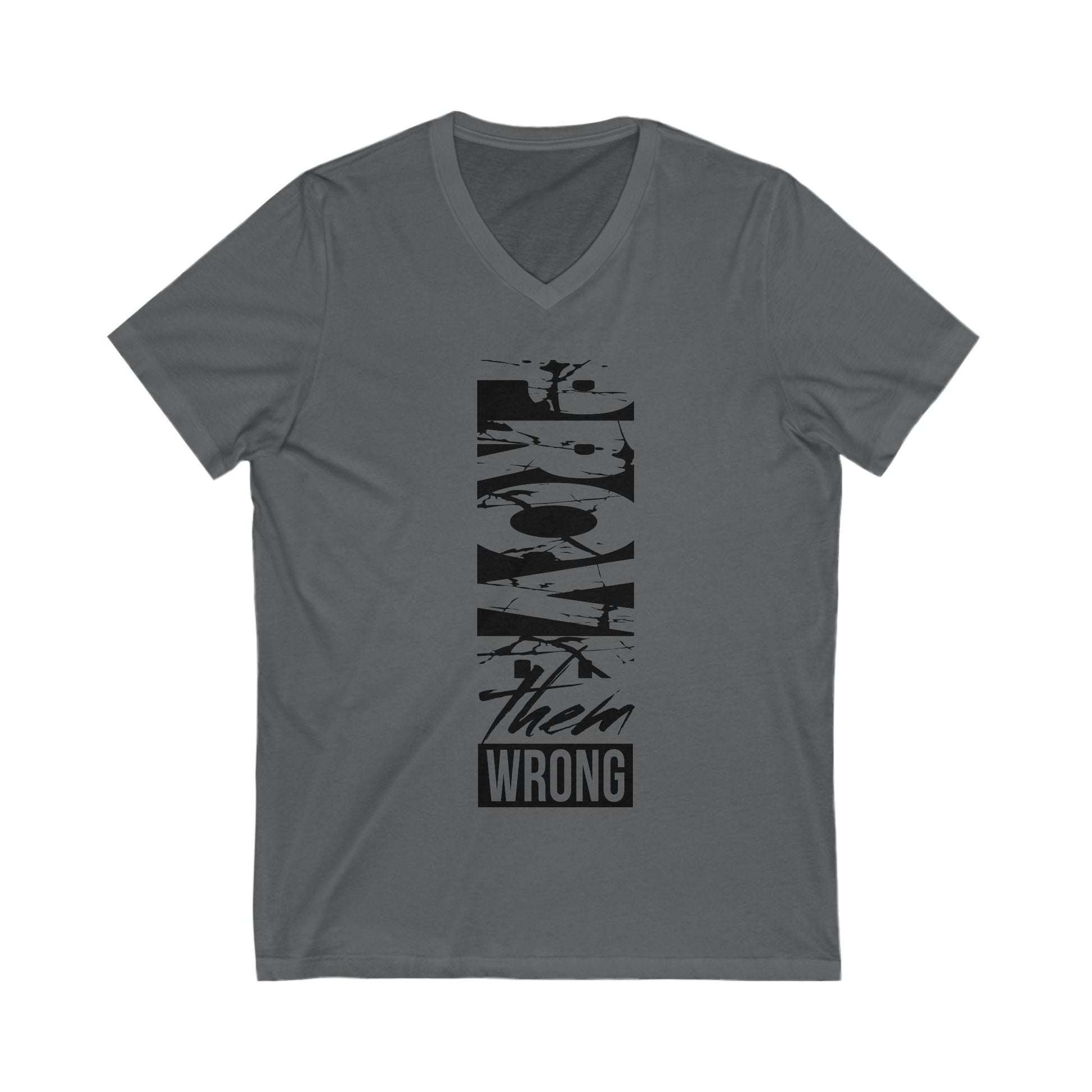 Prove Them Wrong V-Neck Tee, Motivational Shirt, Unisex Graphic Tee, Inspirational Gift, Casual Wear, Everyday Style