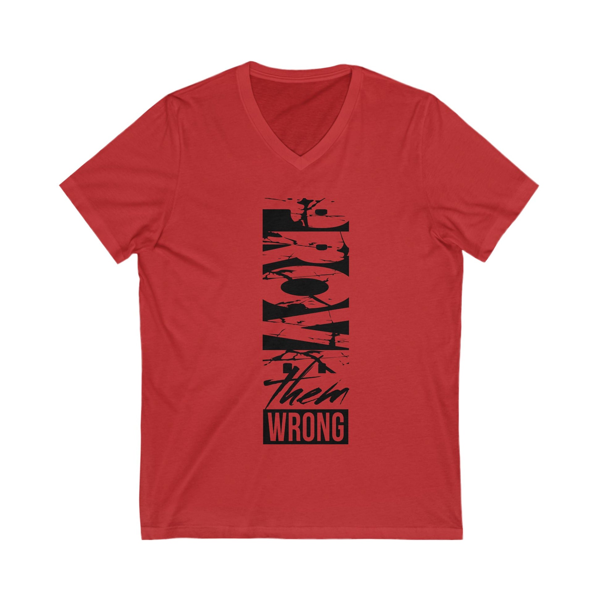Prove Them Wrong V-Neck Tee, Motivational Shirt, Unisex Graphic Tee, Inspirational Gift, Casual Wear, Everyday Style