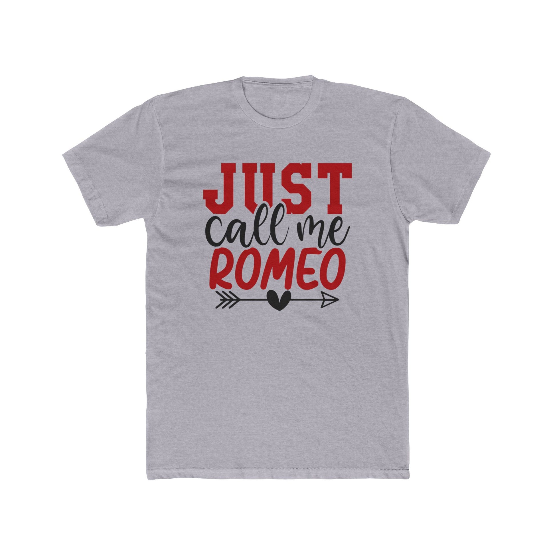Copy of Just Call Me Romeo T-Shirt
