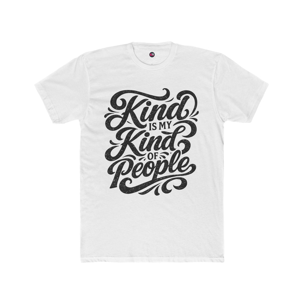 Kind Is My Kind Of People T‑Shirt