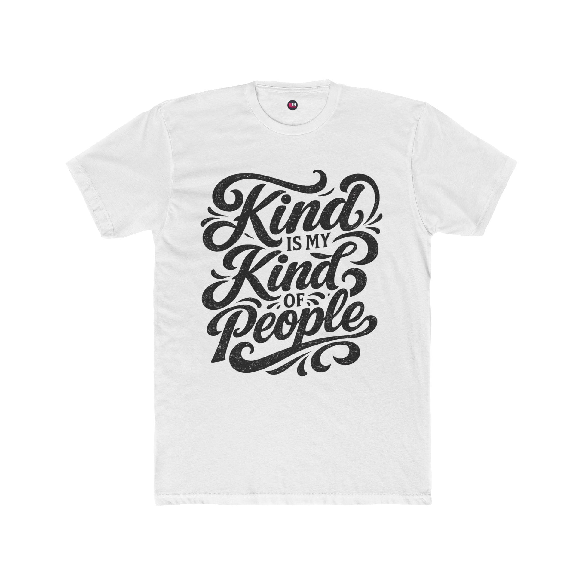 Kind Is My Kind Of People T‑Shirt