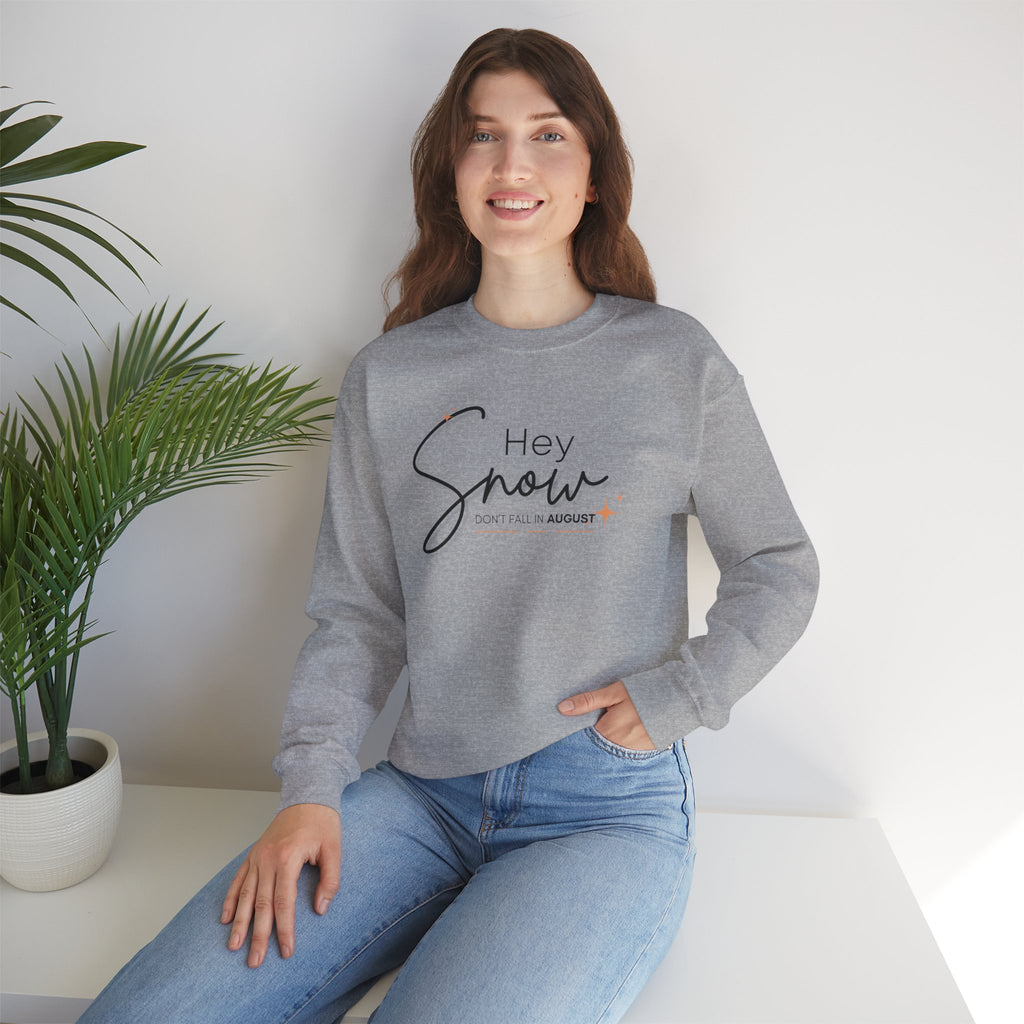 Unisex Crewneck Sweatshirt, Snow Don't fall in August Tee, Cozy Winter Apparel, Trendy Gift for Snow Lovers, Stylish Layering Piece, Perfect for Holidays