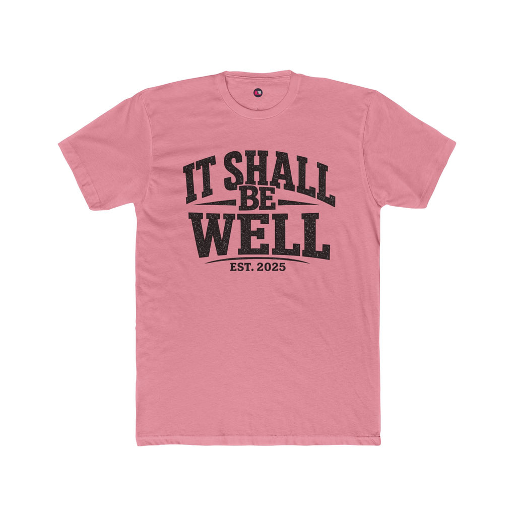 It Shall Be Well Tee — Inspirational Graphic Unisex T‑Shirt (Est. 2025)